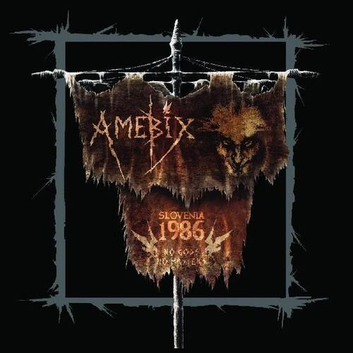AMEBIX  
SLOVENIA 1986  
NO GODS NO MASTERS  
10 AXERS