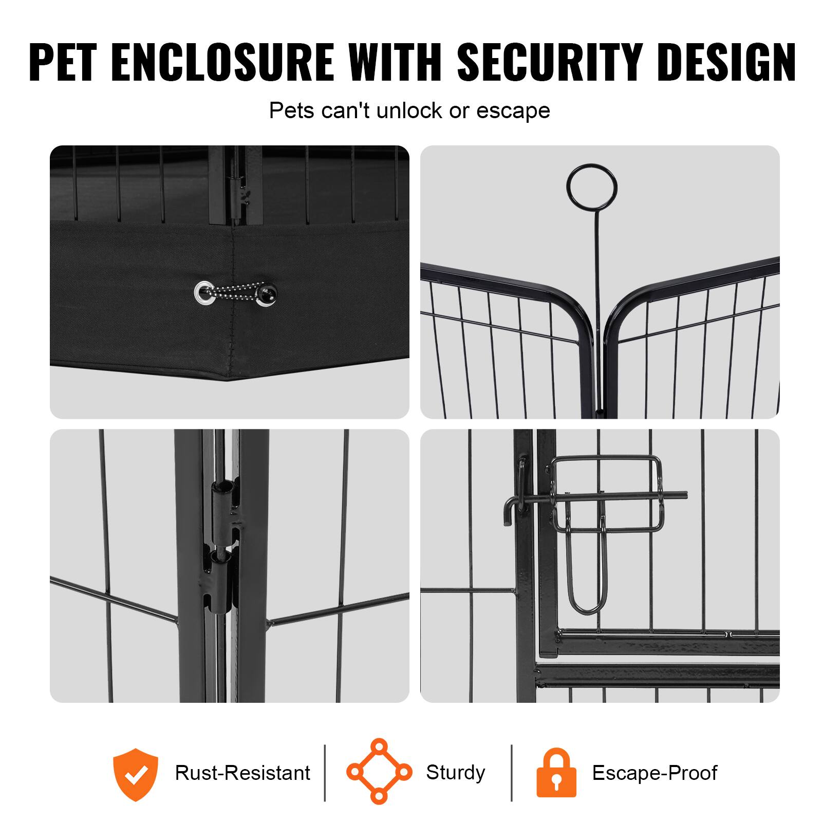 PET ENCLOSURE WITH SECURITY DESIGN  
Pets can't unlock or escape  

- Rust-Resistant  
- Sturdy  
- Escape-Proof