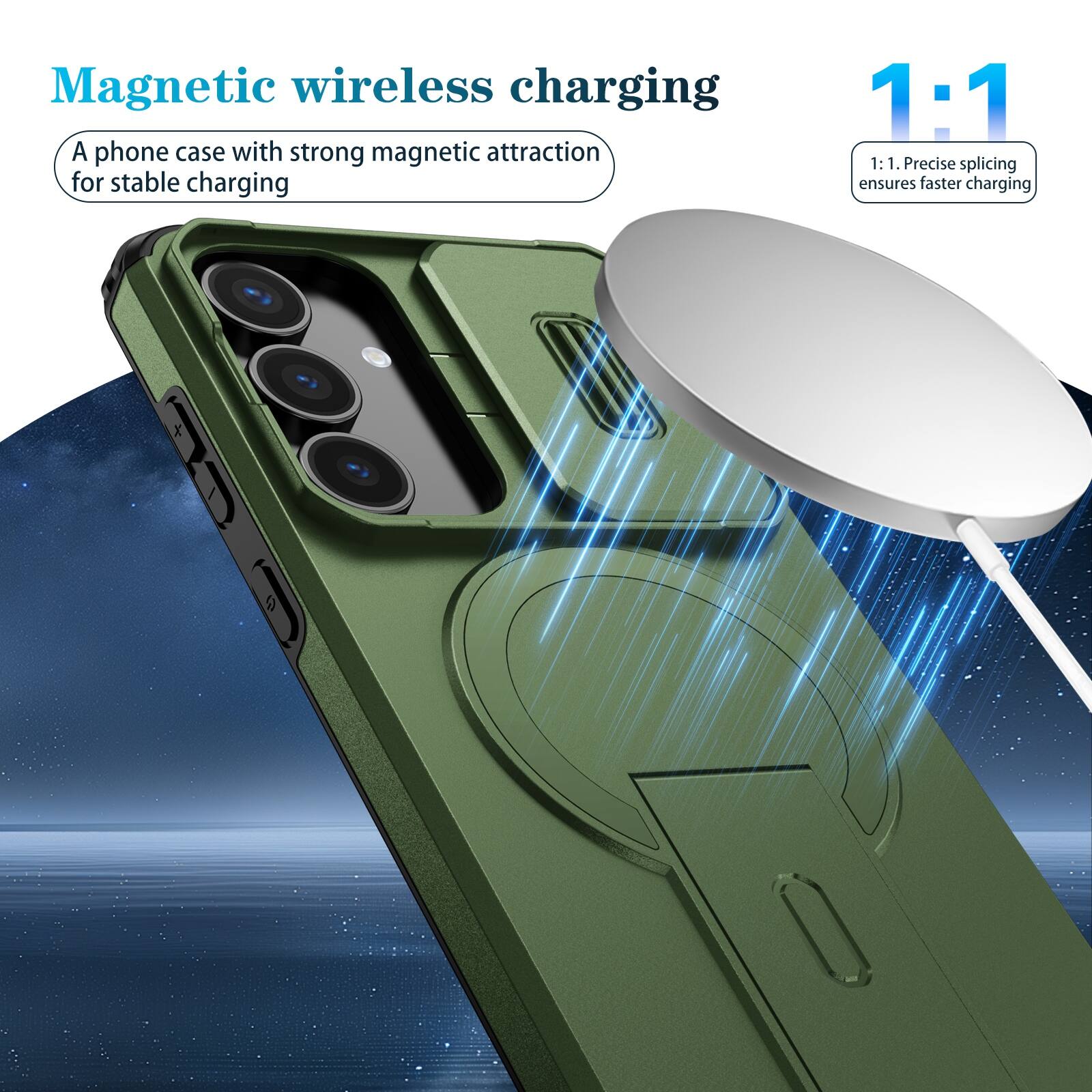 Magnetic wireless charging  
A phone case with strong magnetic attraction for stable charging  

1:1  
1:1. Precise splicing ensures faster charging