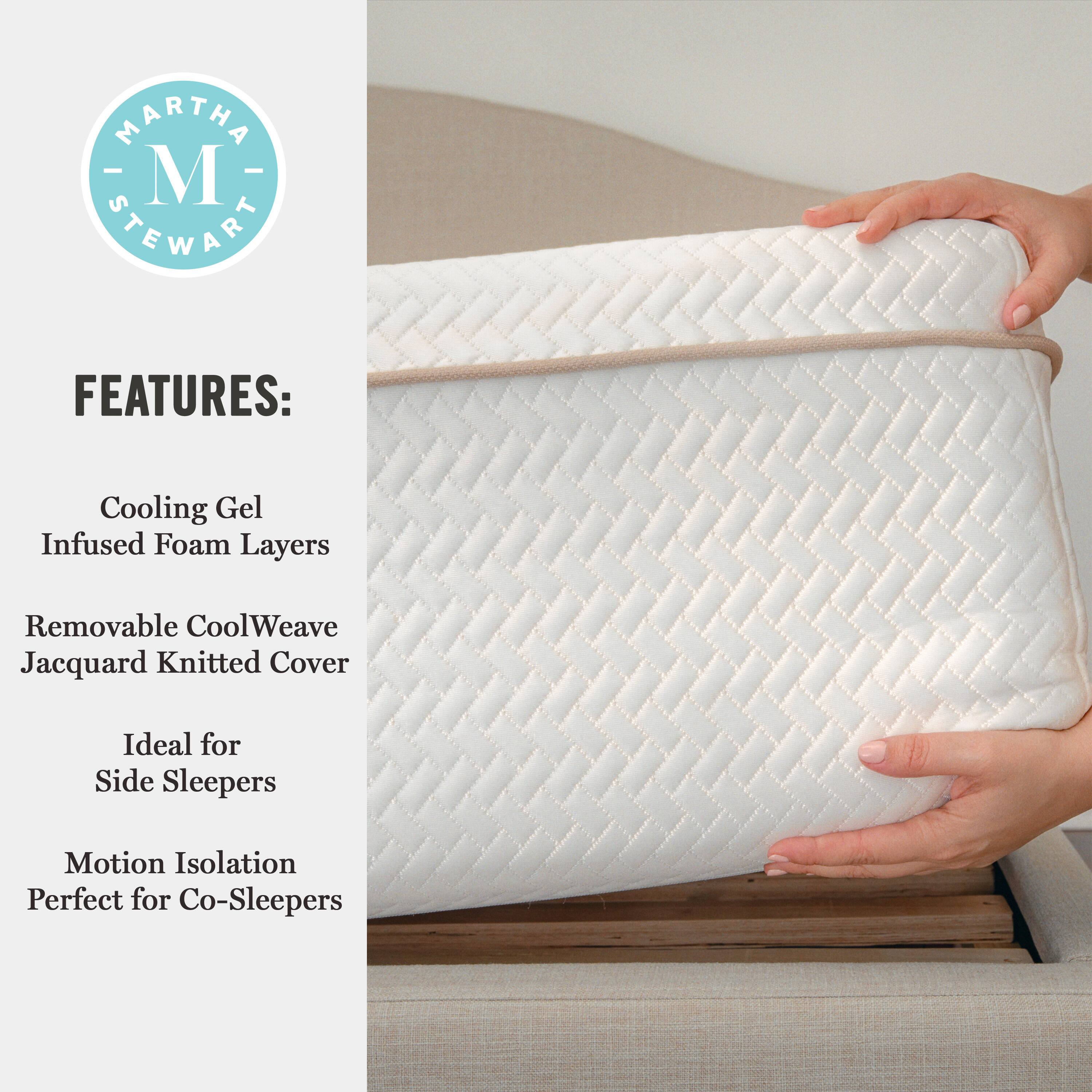 MARTHA - - M STEWART FEATURES: Cooling Gel Infused Foam Layers Removable CoolWeave Jacquard Knitted Cover Ideal for Side Sleepers Motion Isolation Perfect for Co-Sleepers