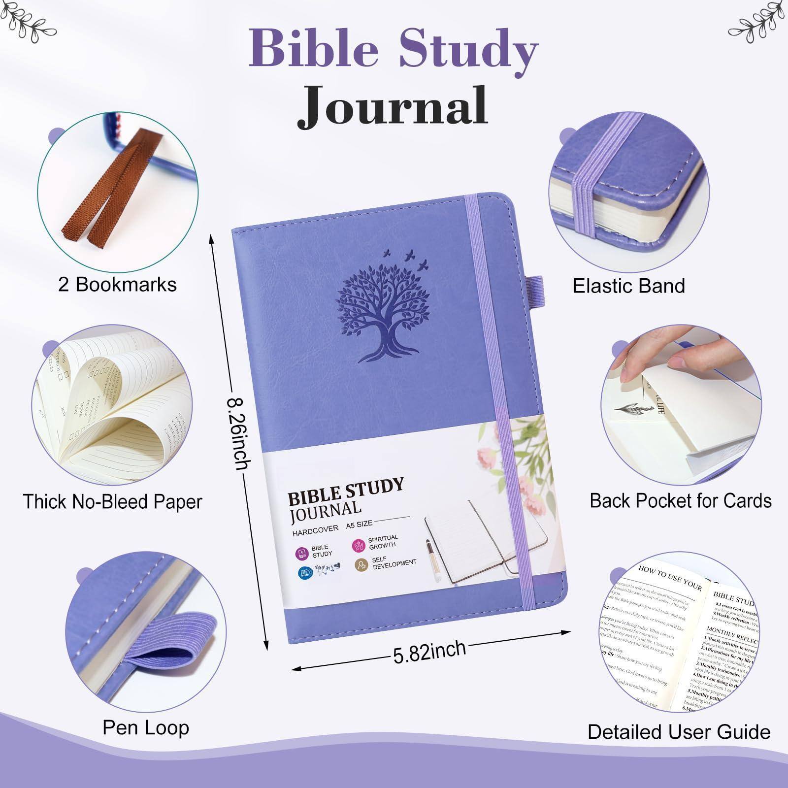 Bible Study Journal

- 2 Bookmarks
- Elastic Band
- Thick No-Bleed Paper
- Pen Loop
- Back Pocket for Cards
- Detailed User Guide

Bible Study Journal
HARDCOVER AS SIZE
BIBLE STUDY
SPIRITUAL GROWTH
SELF DEVELOPMENT

8.26inch
5.82inch