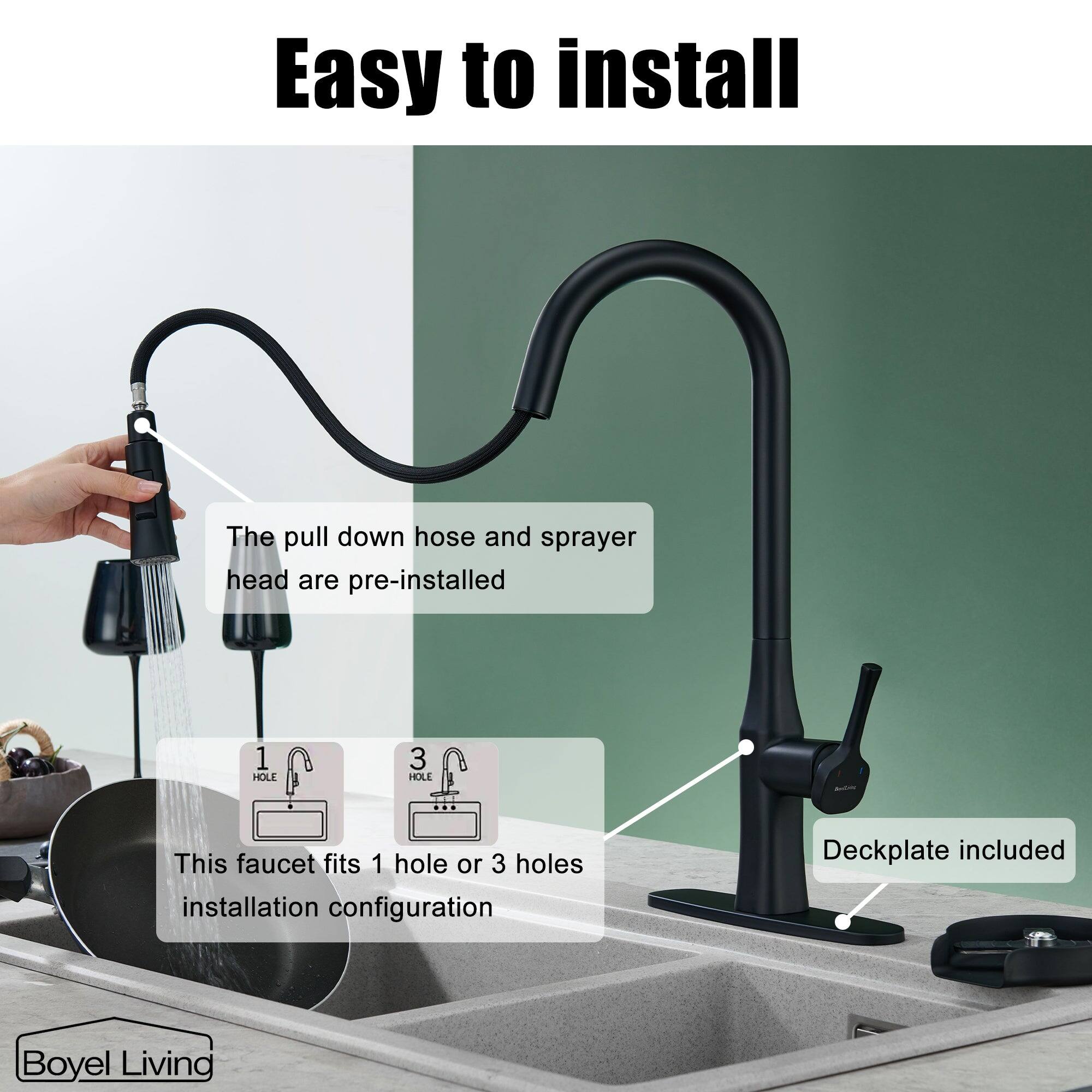 Easy to install, The pull down hose and sprayer head are pre-installed, This faucet fits 1 hole or 3 holes installation configuration, Deckplate included, Boyel Living