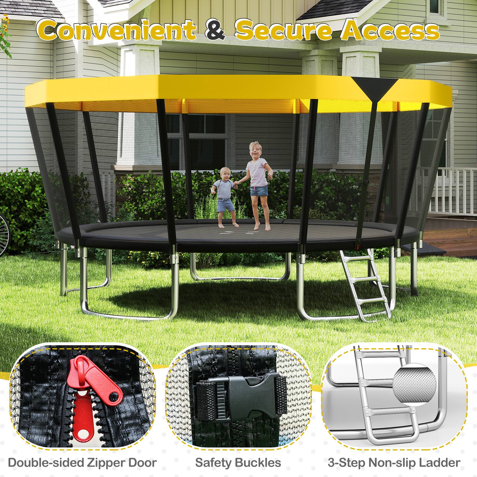 Convenient & Secure Access

Double-sided Zipper Door
Safety Buckles
3-Step Non-slip Ladder