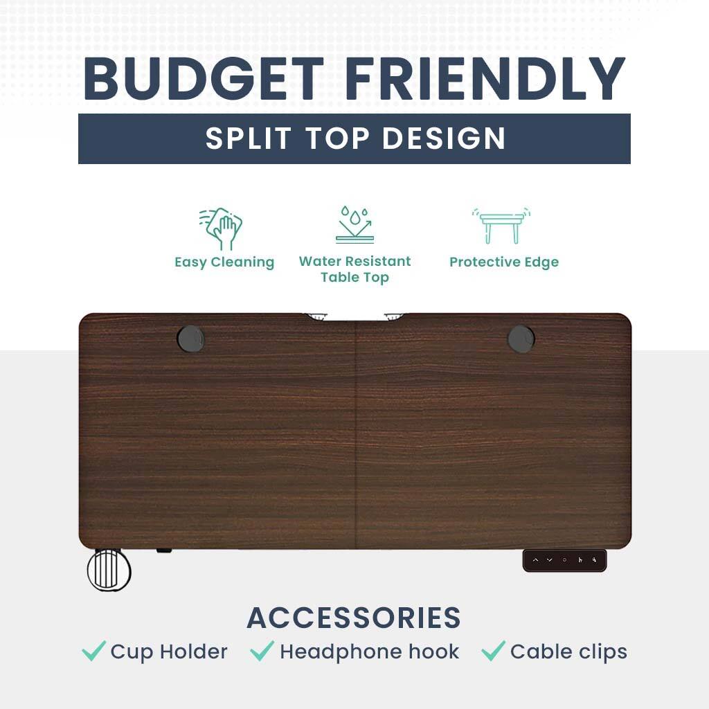 BUDGET FRIENDLY SPLIT TOP DESIGN
Easy Cleaning
Water Resistant
Protective Edge
Table Top
ACCESSORIES
Cup Holder
Headphone hook
Cable clips