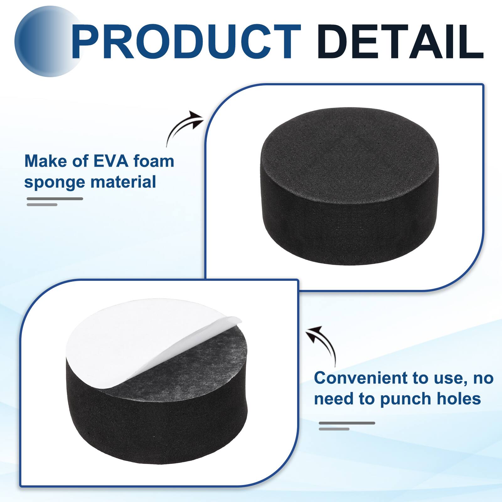 PRODUCT DETAIL

- Make of EVA foam sponge material
- Convenient to use, no need to punch holes
