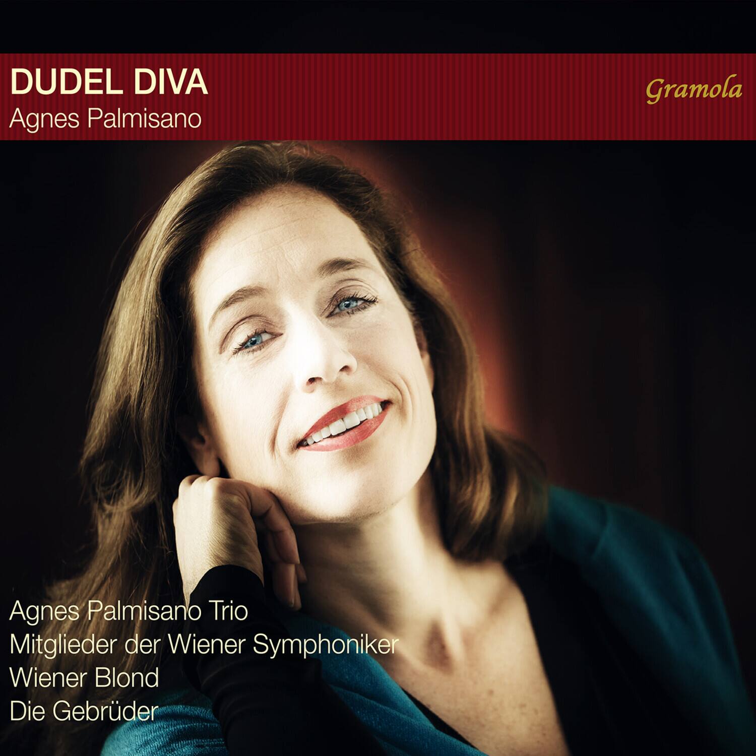 DUDEL DIVA  
Agnes Palmisano  

Gramola  

Agnes Palmisano Trio  
Mitglieder der Wiener Symphoniker  
Wiener Blond  
Die Gebrüder