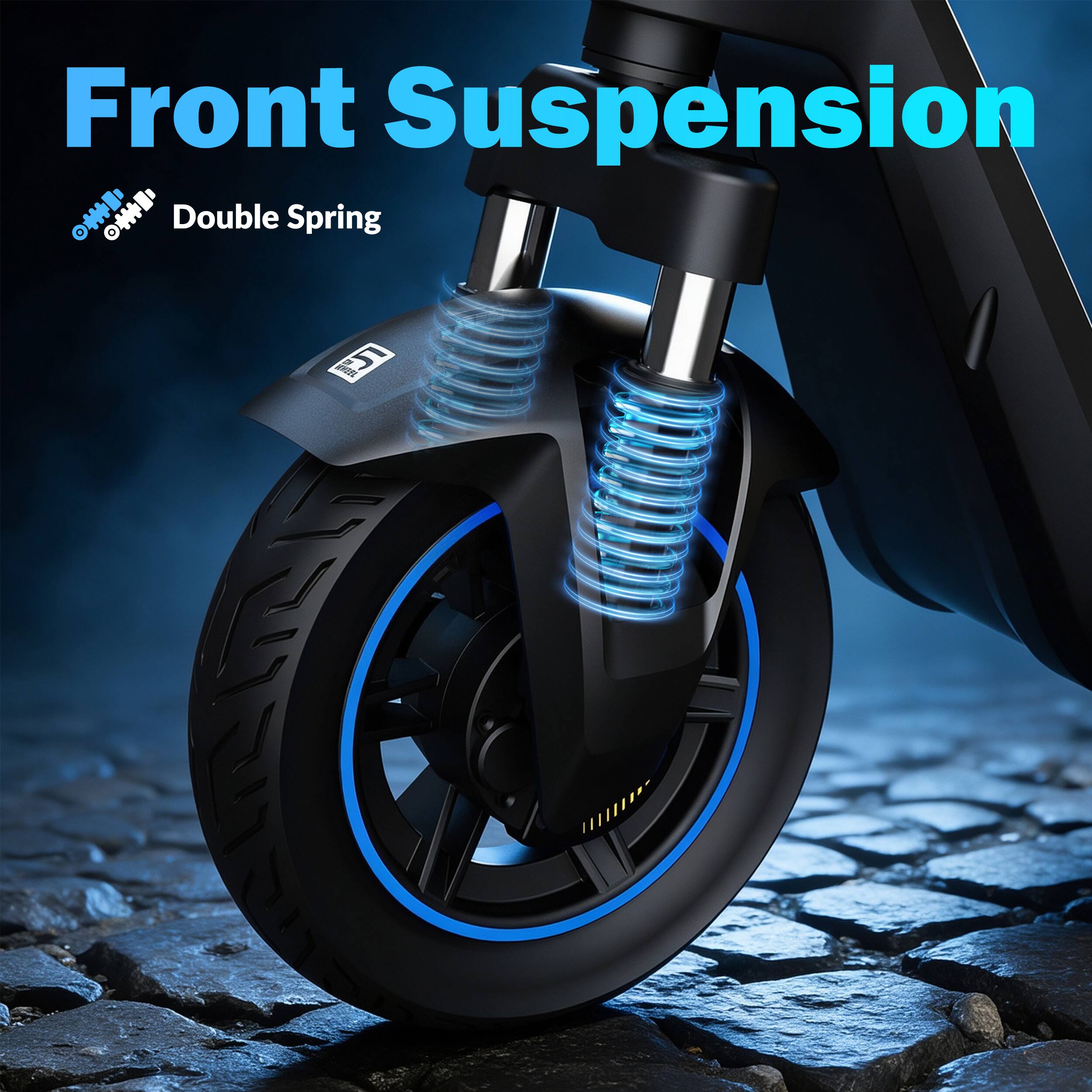 Front Suspension  
Double Spring