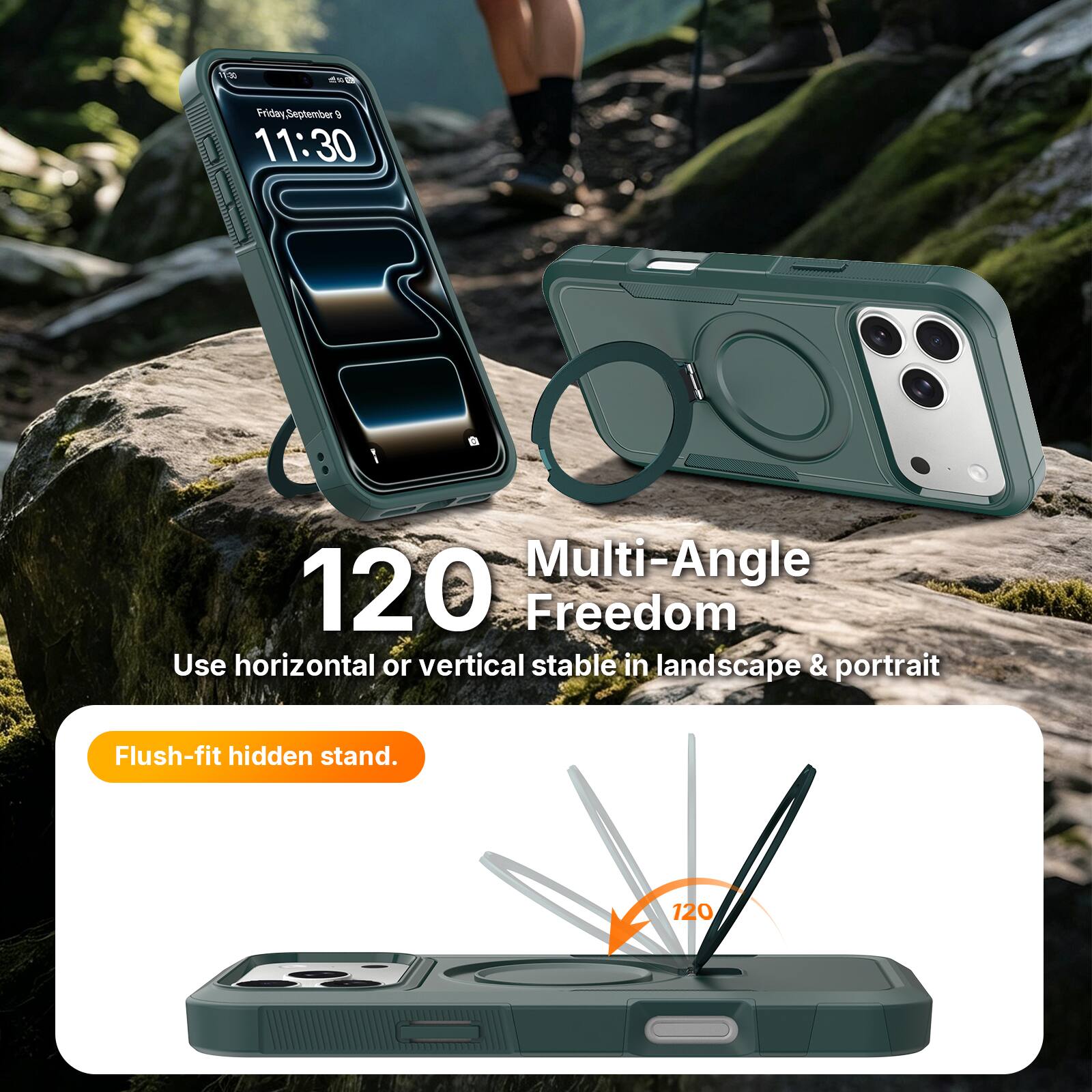 Friday September 9  
11:30  

120 Multi-Angle Freedom  
Use horizontal or vertical stable in landscape & portrait  

Flush-fit hidden stand.