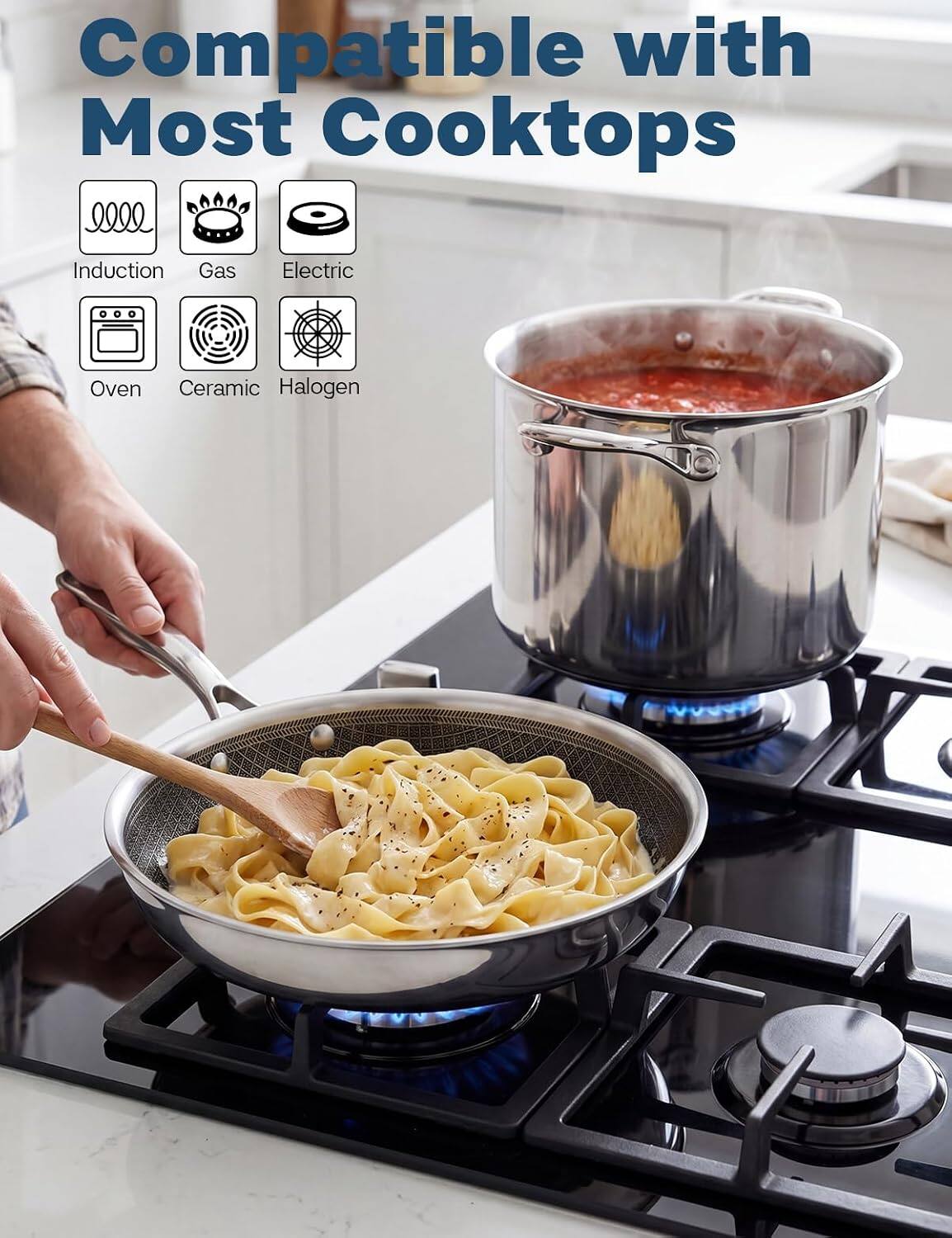 Compatible with Most Cooktops: Induction, Gas, Electric, Oven, Ceramic, Halogen