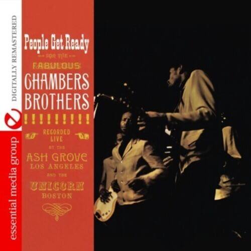 People Get Ready  
FABULOUS  
GHAMBERS BROTHERS  
RECORDED LIVE AT THE  
ASH GROVE  
LOS ANGELES  
AND THE  
UNICORN  
BOSTON  

DIGITALLY REMASTERED  
essential media group