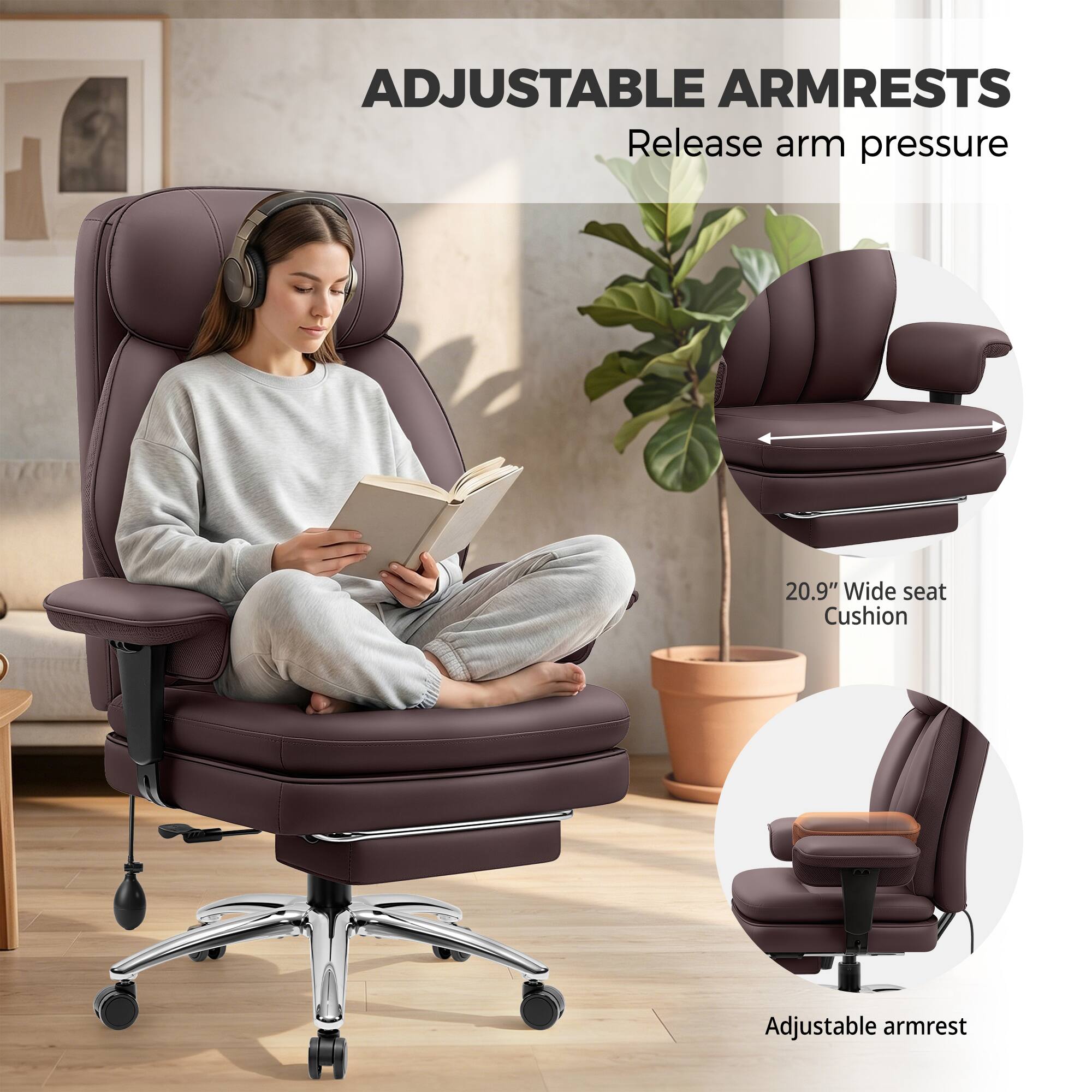 ADJUSTABLE ARMRESTS  
Release arm pressure  

20.9" Wide seat Cushion  
Adjustable armrest