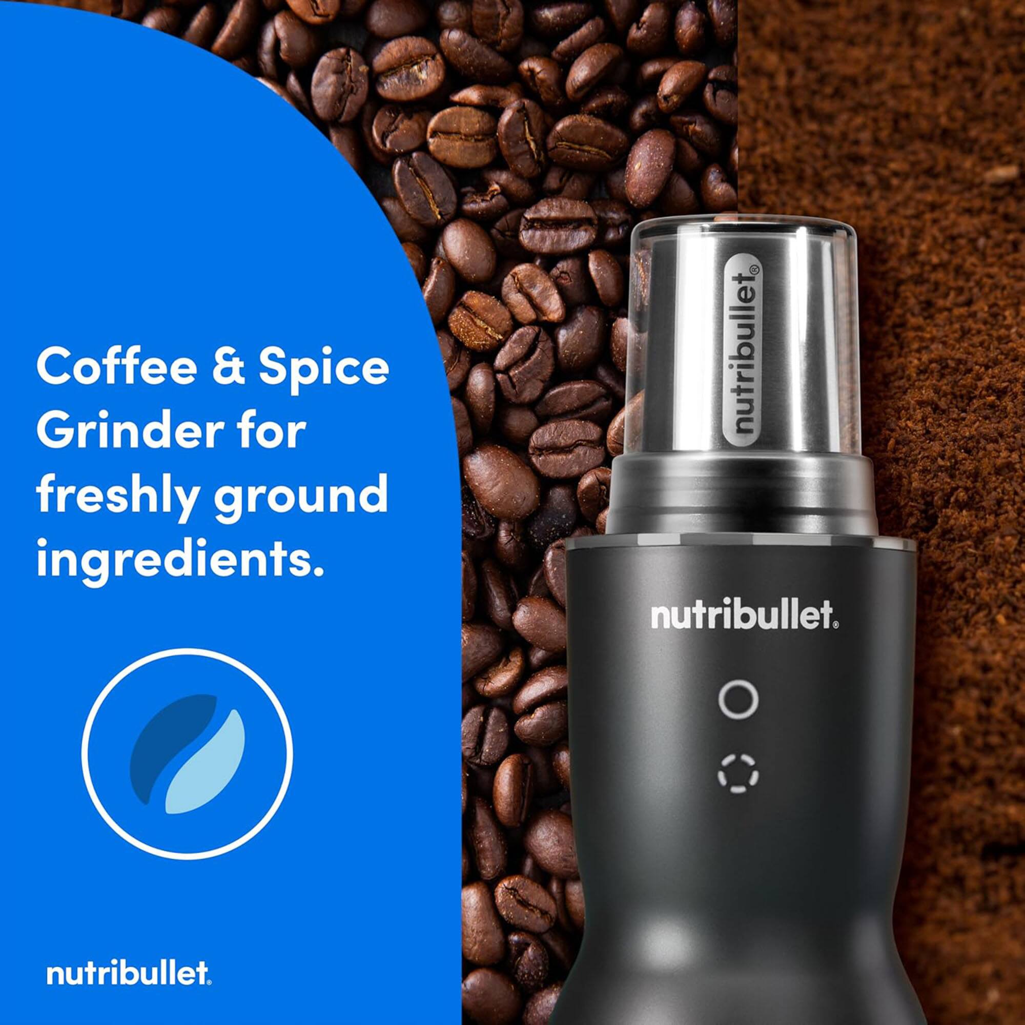 Coffee & Spice Grinder for freshly ground ingredients.  
nutribullet.