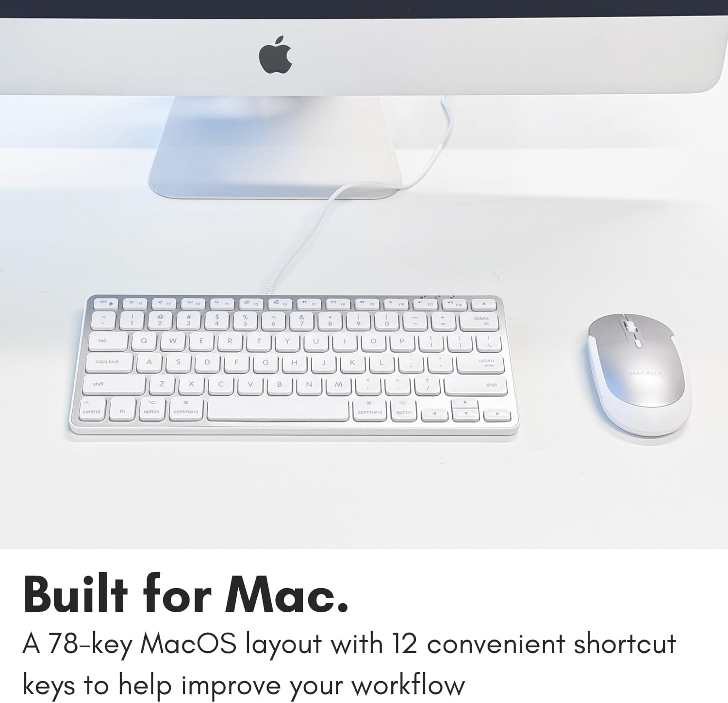 The text in the image reads:

"Built for Mac.
A 78-key MacOS layout with 12 convenient shortcut keys to help improve your workflow."