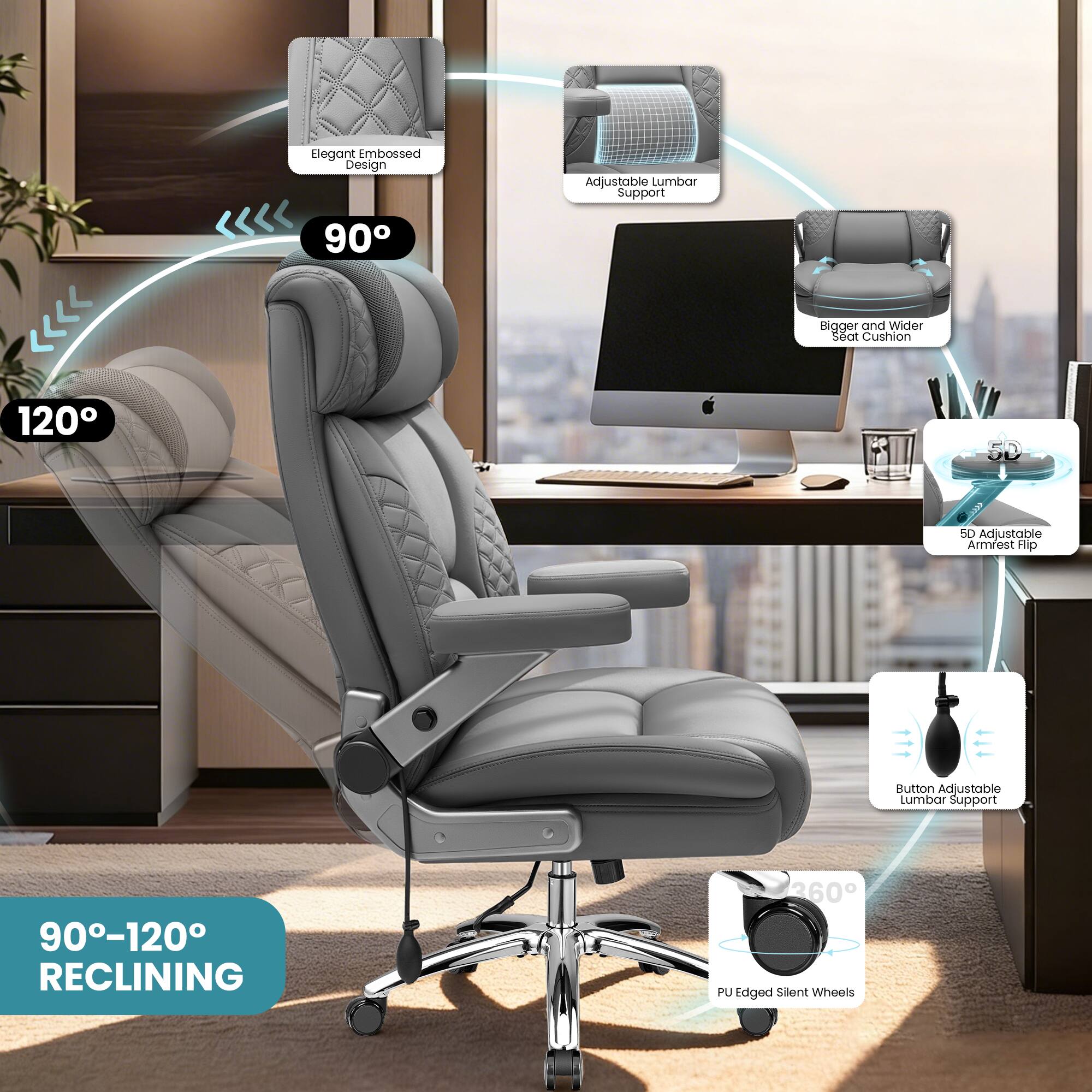 Elegant Embossed Design  
Adjustable Lumbar Support  
90-120° Reclining  
Bigger and Wider Seat Cushion  
5D Adjustable Armrest  
Button Adjustable Lumbar Support  
PU Edged Silent Wheels  
360° Rotation