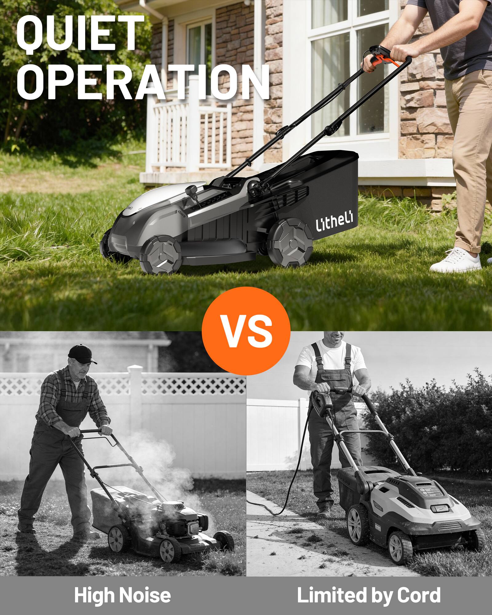 QUIET OPERATION  
Litheli  

VS  

High Noise  
Limited by Cord