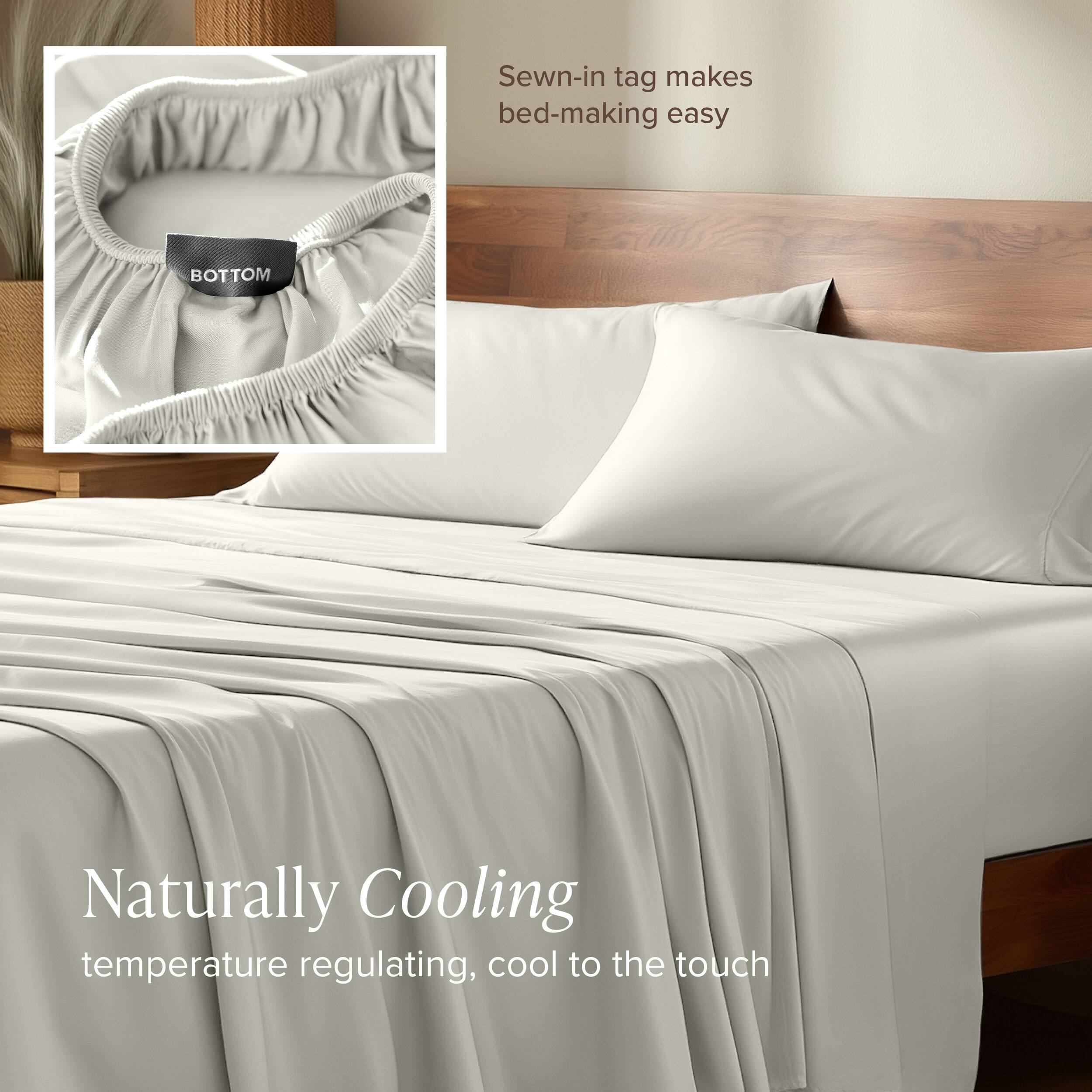 Sewn-in tag makes bed-making easy

Naturally Cooling
temperature regulating, cool to the touch