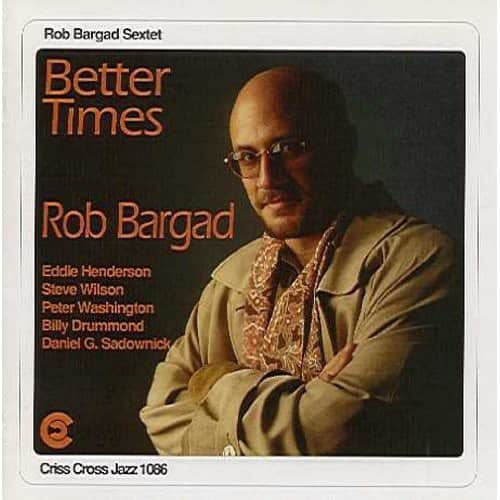Rob Bargad - Better Times  - COMPACT DISCS