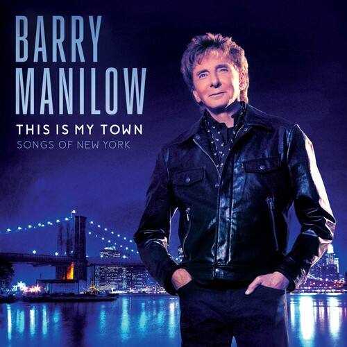 BARRY MANILOW  
THIS IS MY TOWN  
SONGS OF NEW YORK