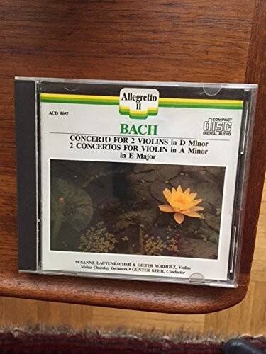 Allegretto II  
ACD 80S7  
COMPACT DISC  
DIGITAL AUDIO  

BACH  
CONCERTO FOR 2 VIOLINS in D Minor  
2 CONCERTOS FOR VIOLIN in A Minor  
in E Major  

SUSANNE LAUTENBACHER  
A DIETER VORHOLZ, Violin  
GUNTHER KEHR, Conductor  
Malna Chamber Orchestra