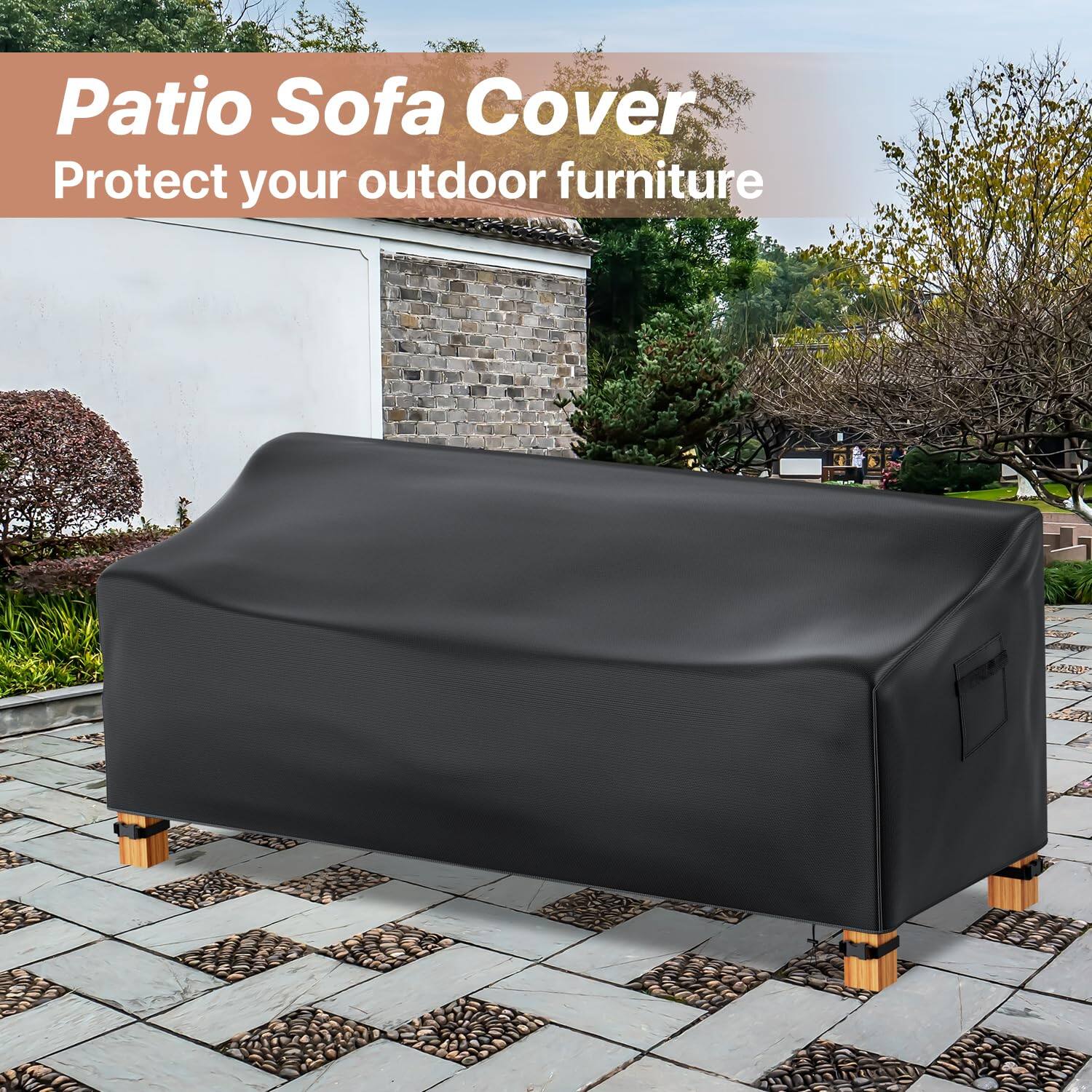Patio Sofa Cover  
Protect your outdoor furniture