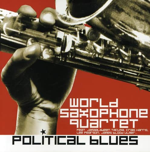 World Saxophone Quartet - Political Blues  - COMPACT DISCS