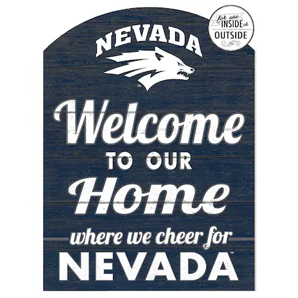 for use INSIDE or OUTSIDE NEVADA
Welcome TO OUR Home where we cheer for NEVADA