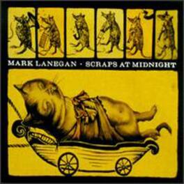 Mark Lanegan - Scraps At Midnight - VINYL LP