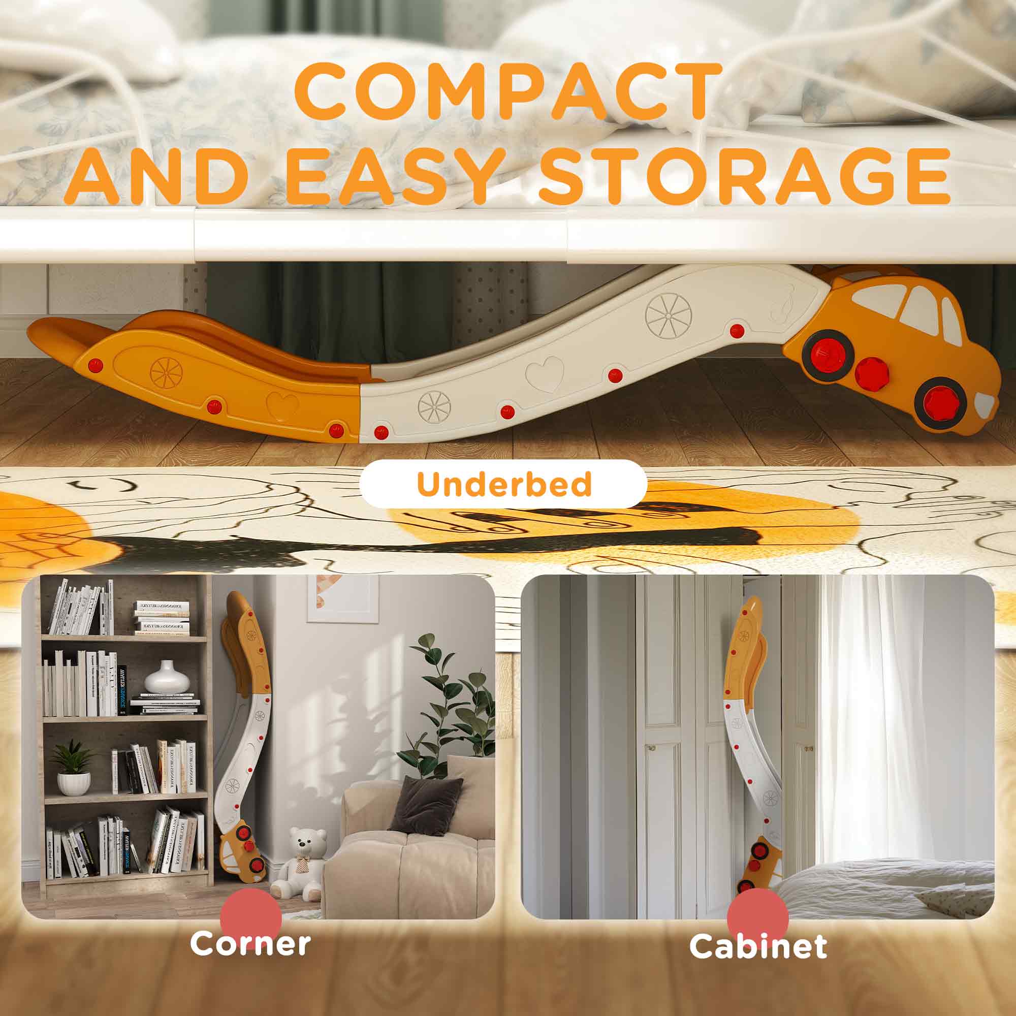 COMPACT AND EASY STORAGE

Underbed

Corner

Cabinet