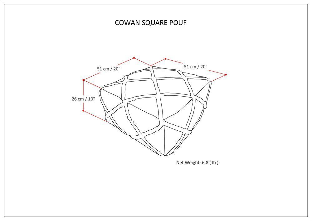 COWAN SQUARE POUF

51 cm / 20"  
51 cm / 20"  
26 cm / 10"  

Net Weight- 6.8 lb