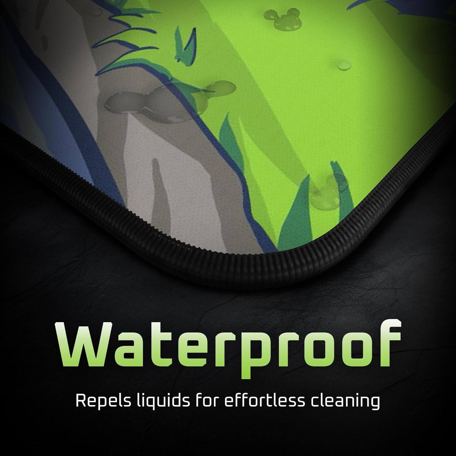 Waterproof  
Repels liquids for effortless cleaning