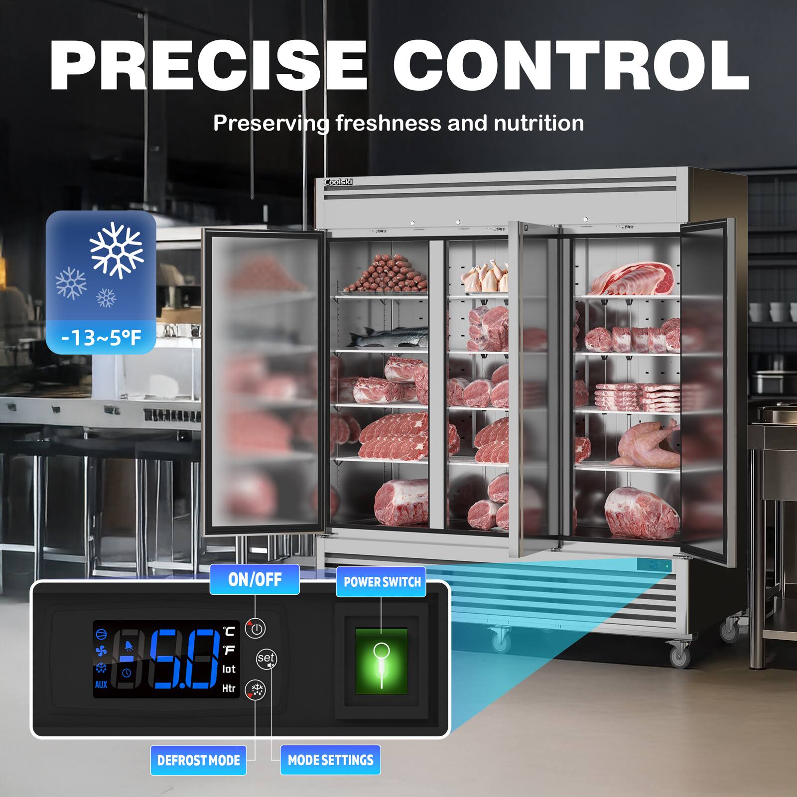PRECISE CONTROL  
Preserving freshness and nutrition  

-13~5°F  

ON/OFF  
POWER SWITCH  

9.0°C  
AUX  
Htr  
Lot  
Set  

DEFROST MODE  
MODE SETTINGS
