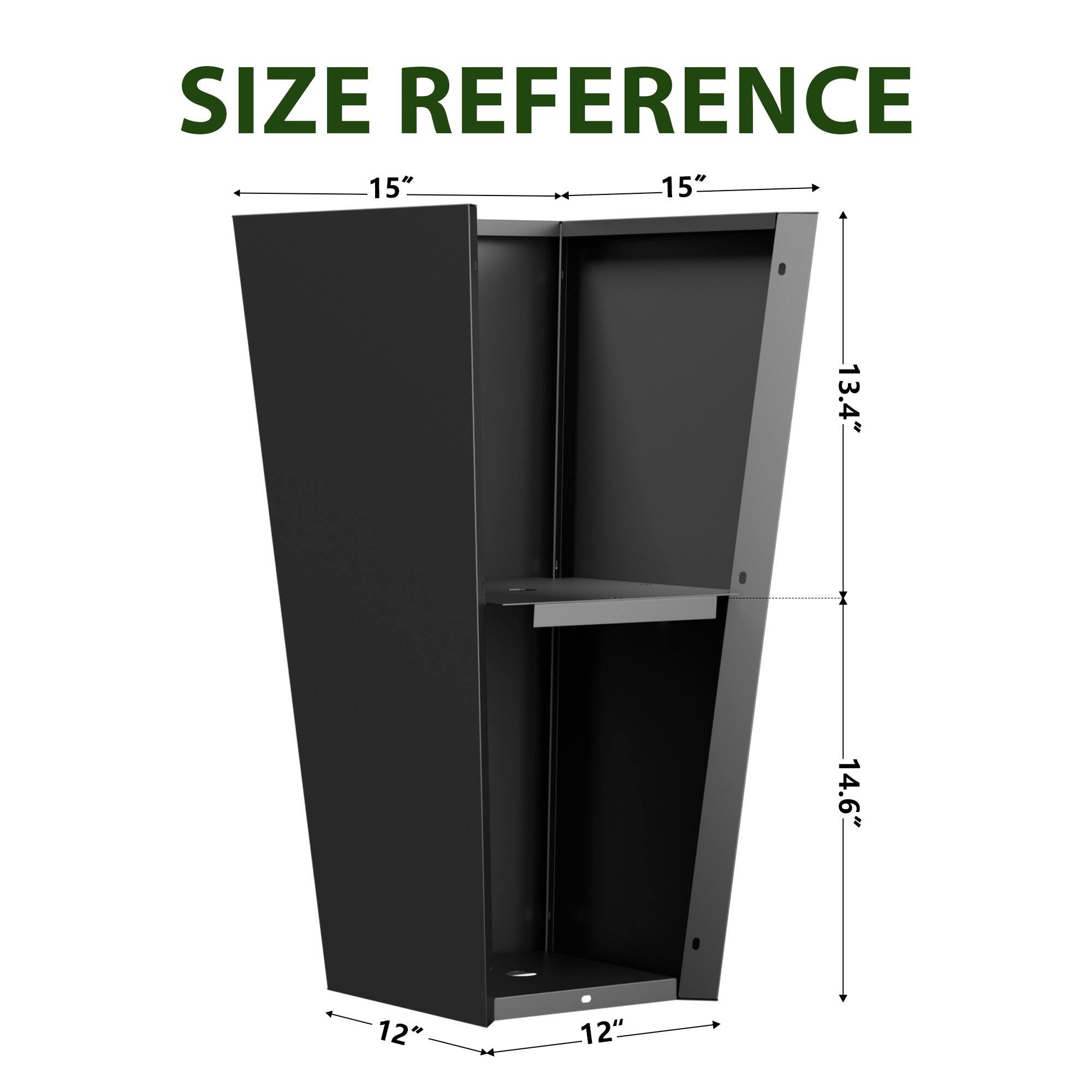 SIZE REFERENCE

- Width: 15"
- Height: 14.6"
- Depth: 12"
- Shelf Width: 15"
- Shelf Depth: 13.4"