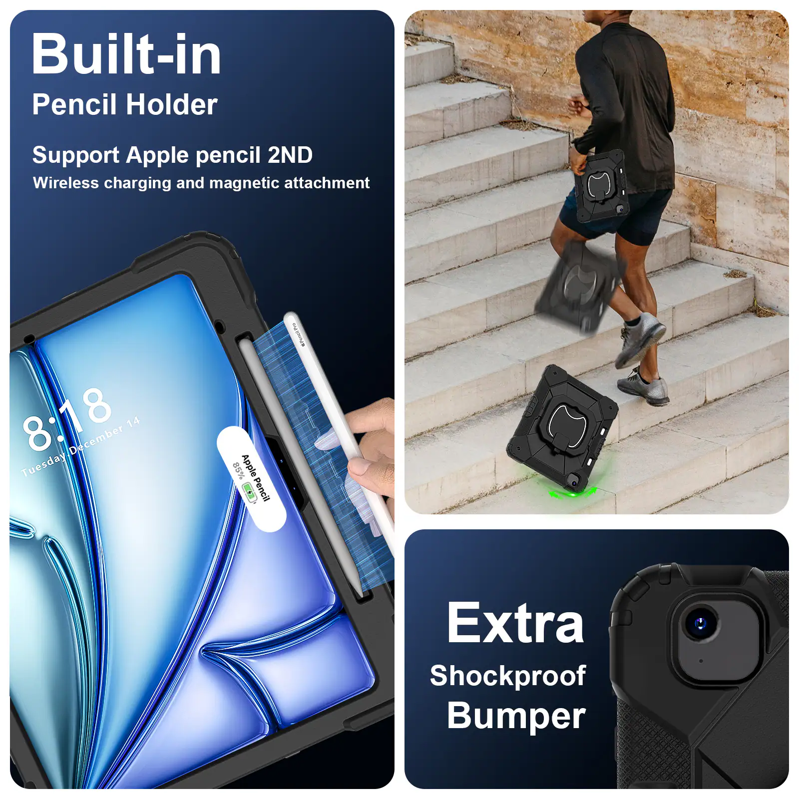 Built-in Pencil Holder  
Support Apple pencil 2ND  
Wireless charging and magnetic attachment  

8:18  
Tuesday, December 14  

Extra Shockproof Bumper
