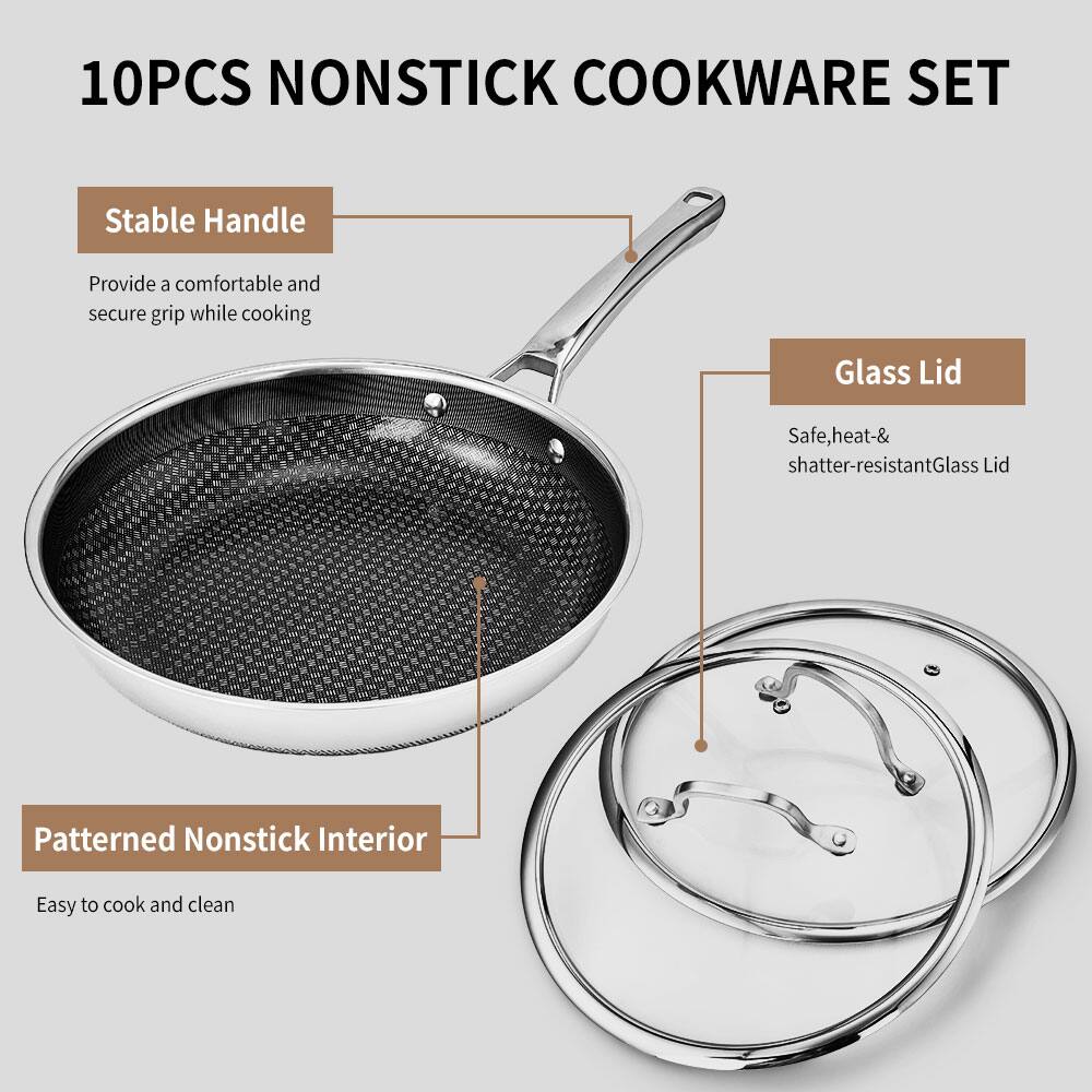 10PCS NONSTICK COOKWARE SET

- Stable Handle
  - Provide a comfortable and secure grip while cooking

- Glass Lid
  - Safe, heat-& shatter-resistant Glass Lid

- Patterned Nonstick Interior
  - Easy to cook and clean