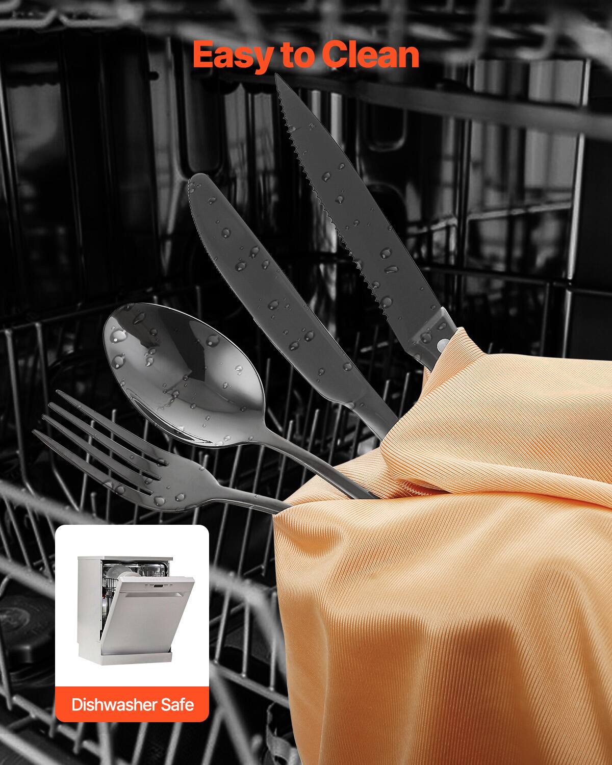 Easy to Clean  
Dishwasher Safe