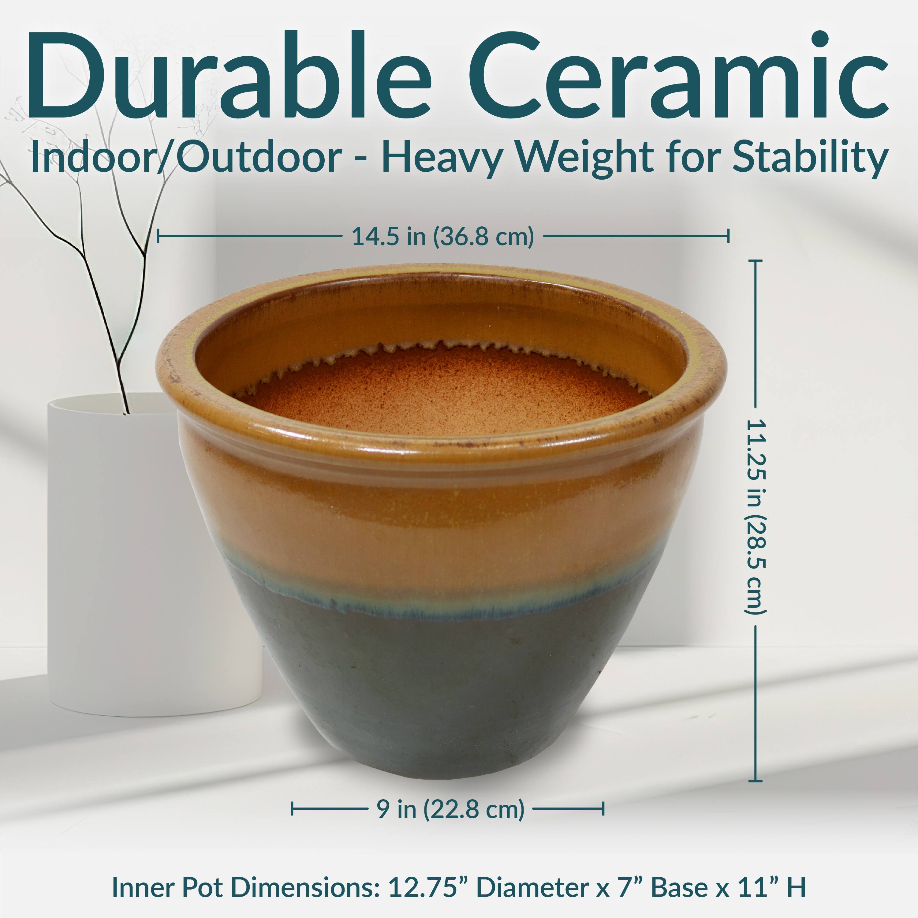 Durable Ceramic  
Indoor/Outdoor - Heavy Weight for Stability  

14.5 in (36.8 cm)  
11.25 in (28.5 cm)  
9 in (22.8 cm)  

Inner Pot Dimensions: 12.75" Diameter x 7" Base x 11" H