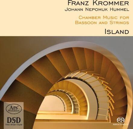 FRANZ KROMMER
JOHANN NEPOMUK HUMMEL
CHAMBER MUSIC FOR BASSOON AND STRINGS
ISLAND
Ars Produktion
DSD Direct Stream Digital
SUPER AUDIO CD