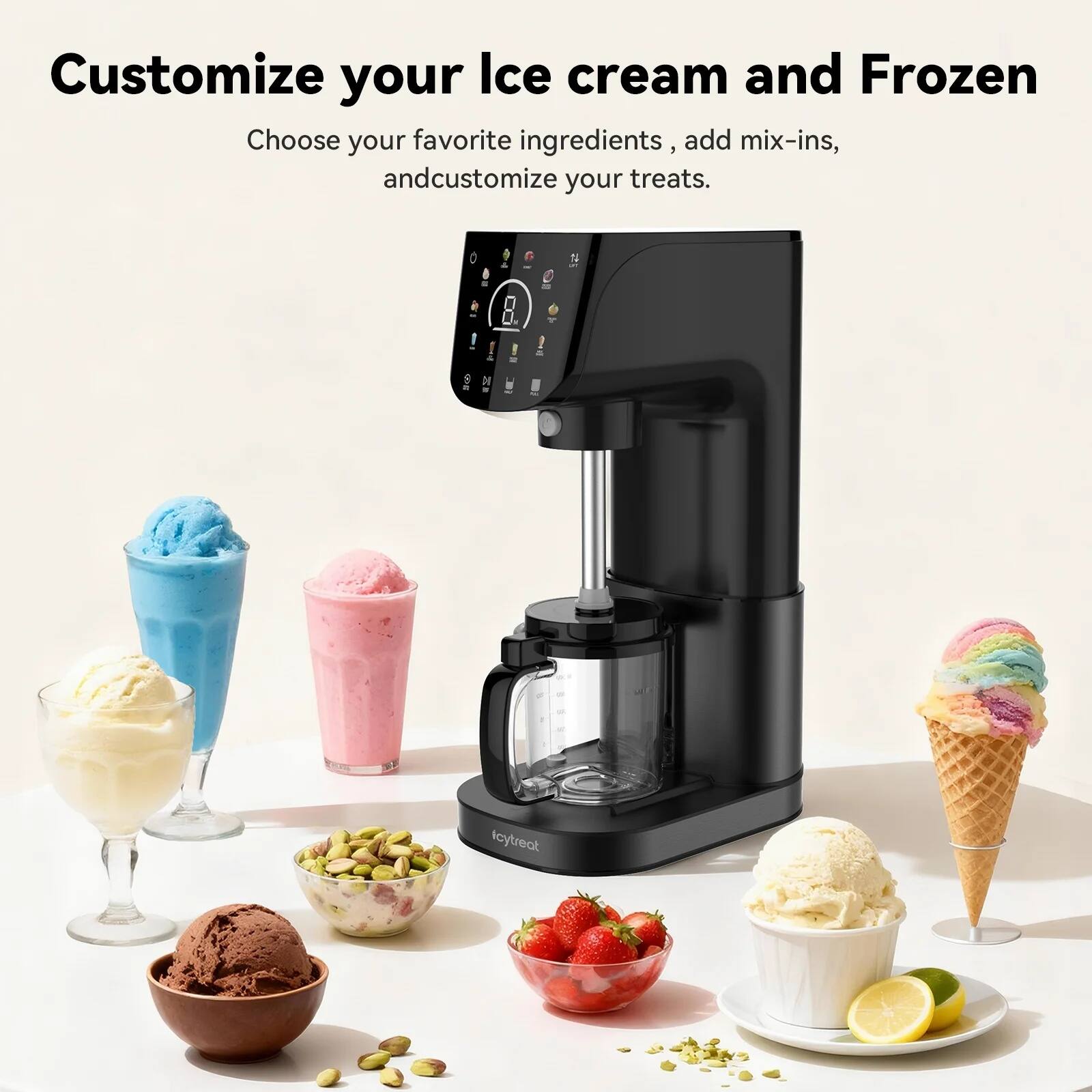 Customize your Ice cream and Frozen

Choose your favorite ingredients, add mix-ins, and customize your treats.