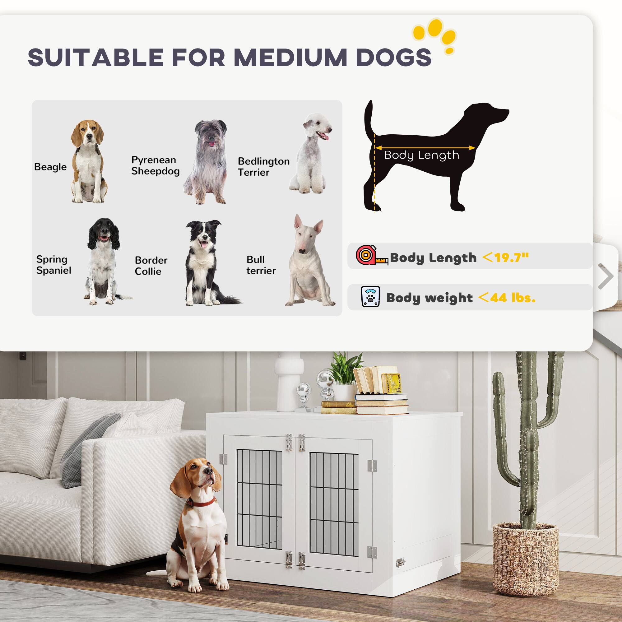 SUITABLE FOR MEDIUM DOGS

- Beagle
- Pyrenean Sheepdog
- Bedlington Terrier
- Spring Spaniel
- Border Collie
- Bull Terrier

Body Length <19.7"
Body weight <44 lbs.