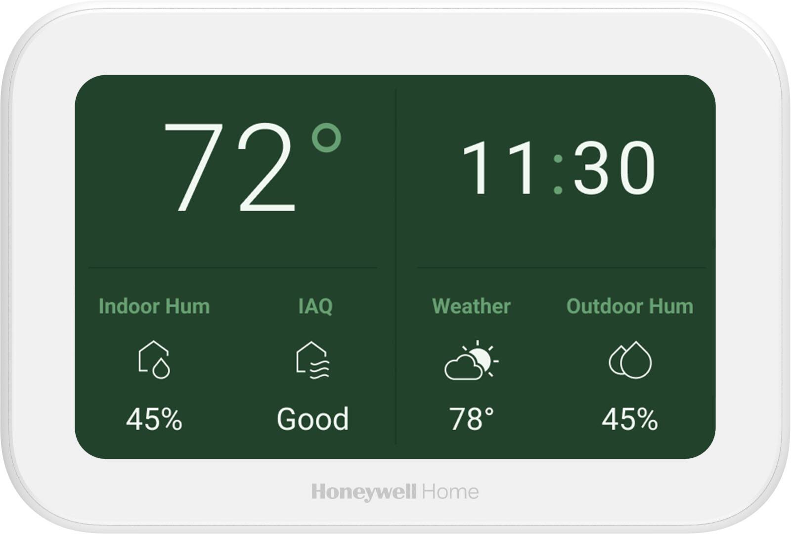 72°F  
11:30  

Indoor Humidity: 45%  
IAQ: Good  
Weather: 78°F  
Outdoor Humidity: 45%  

Honeywell Home