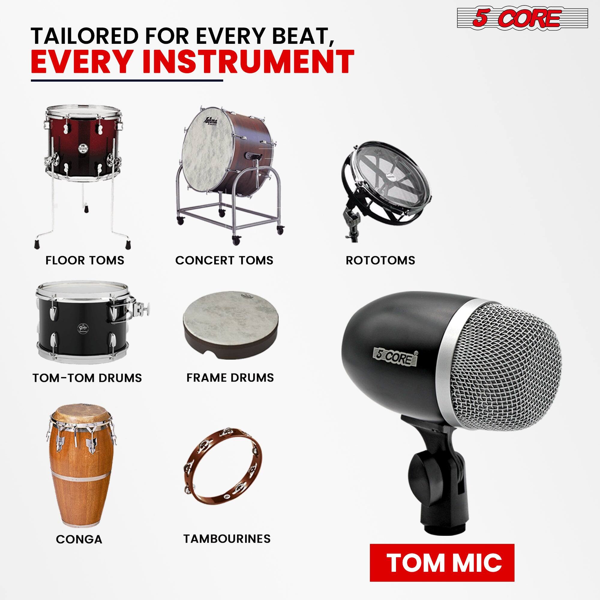 TAILORED FOR EVERY BEAT, EVERY INSTRUMENT

5 CORE

FLOOR TOMS  
CONCERT TOMS  
ROTOTOMS  
TOM-TOM DRUMS  
FRAME DRUMS  
CONGA  
TAMBORINES  
TOM MIC