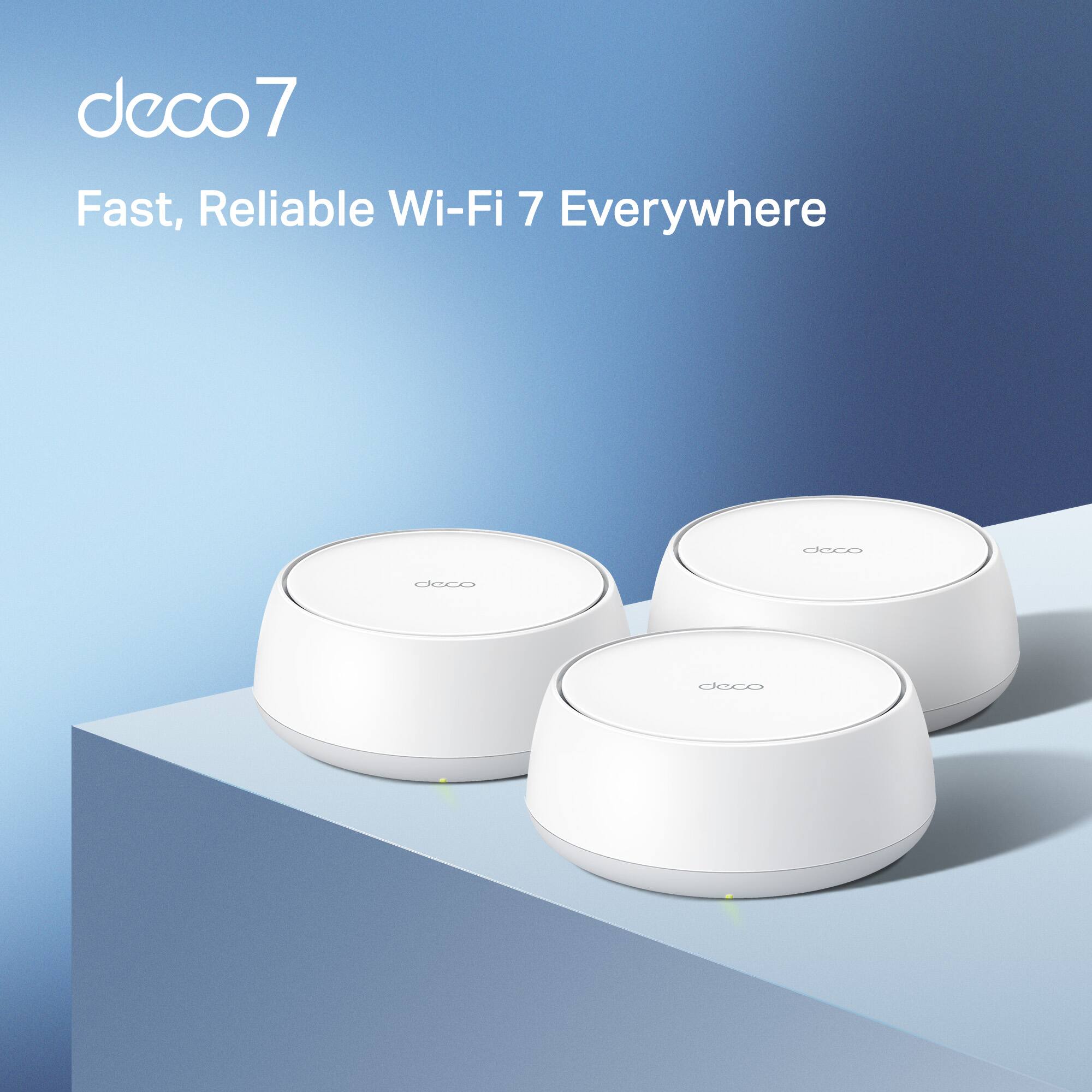 deco7  
Fast, Reliable Wi-Fi 7 Everywhere