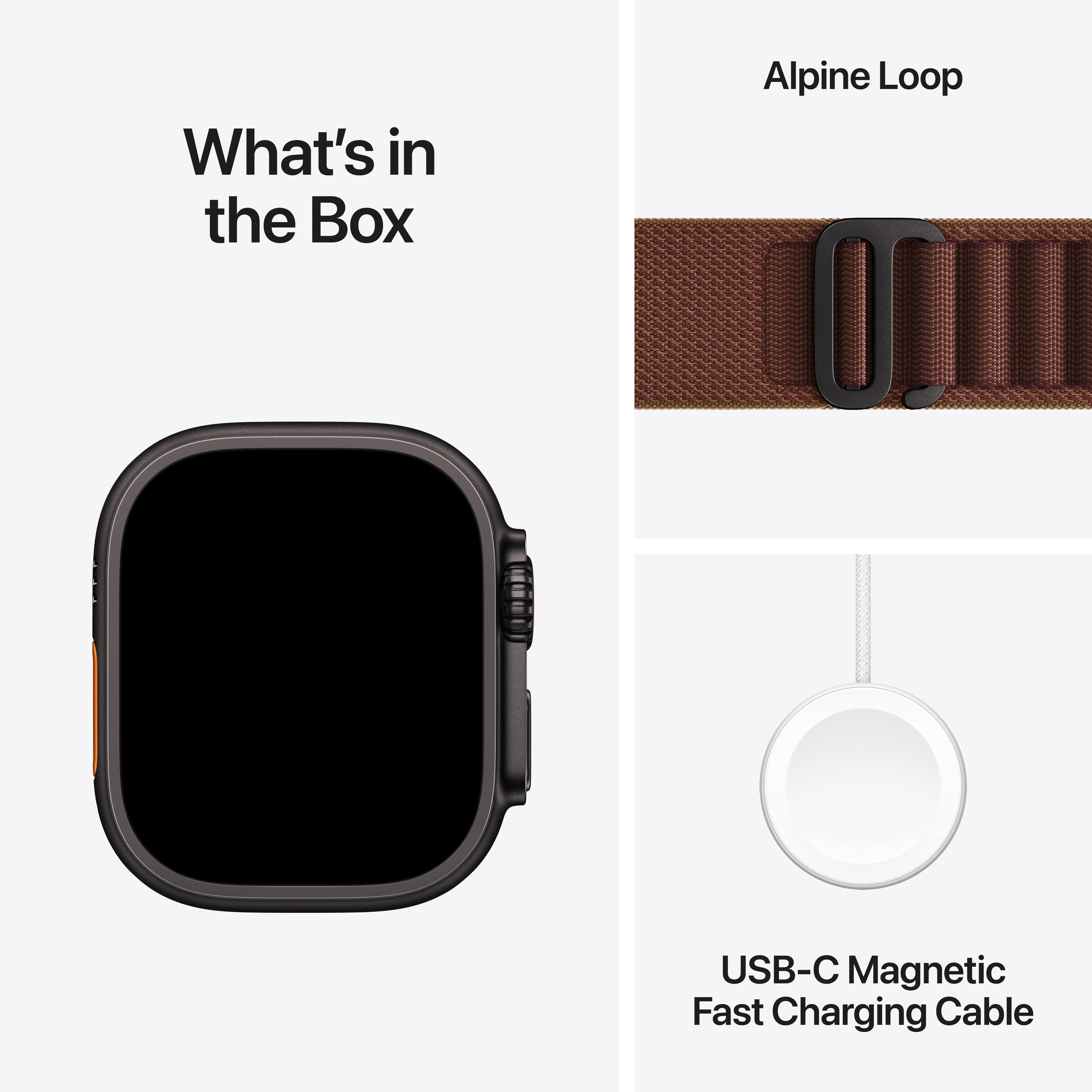 What's in the Box

Alpine Loop

USB-C Magnetic Fast Charging Cable