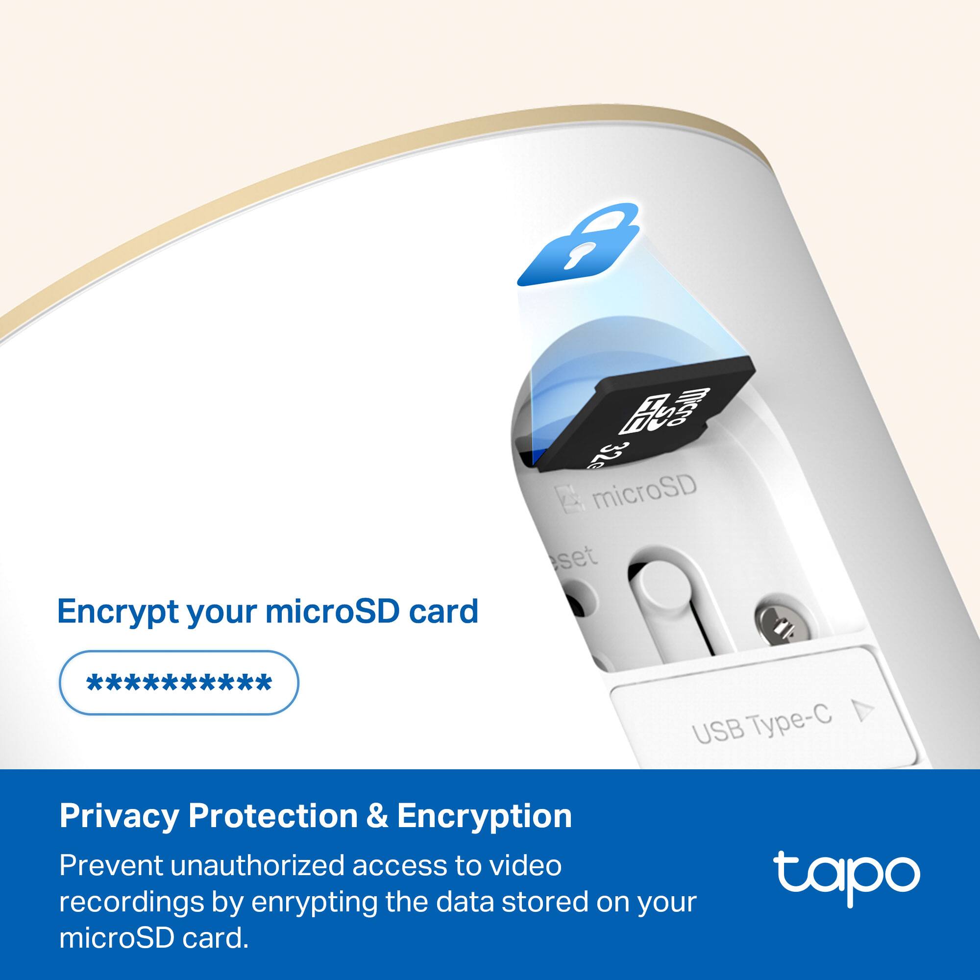 Encrypt your microSD card

Privacy Protection & Encryption

Prevent unauthorized access to video recordings by encrypting the data stored on your microSD card.