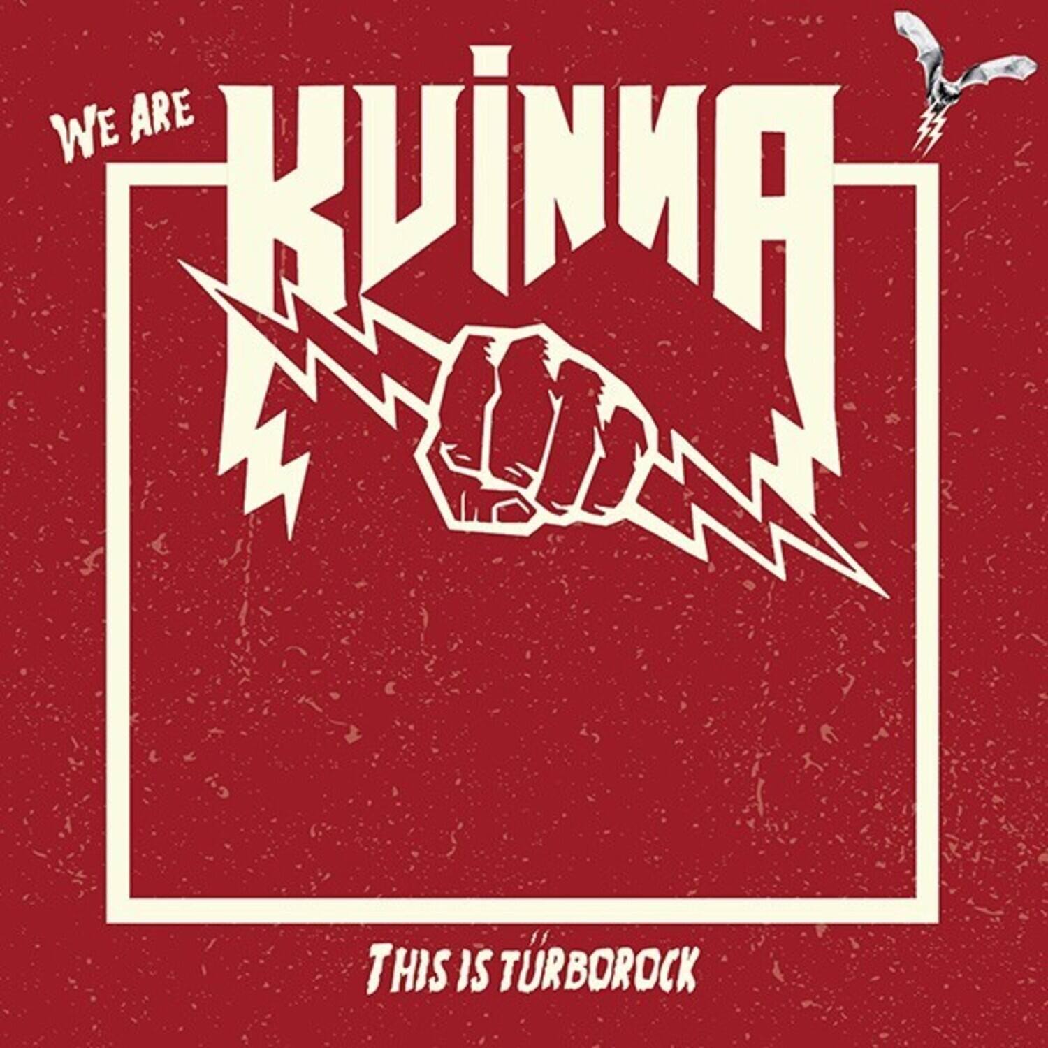 We Are  
Kuinna  
This Is Turborock