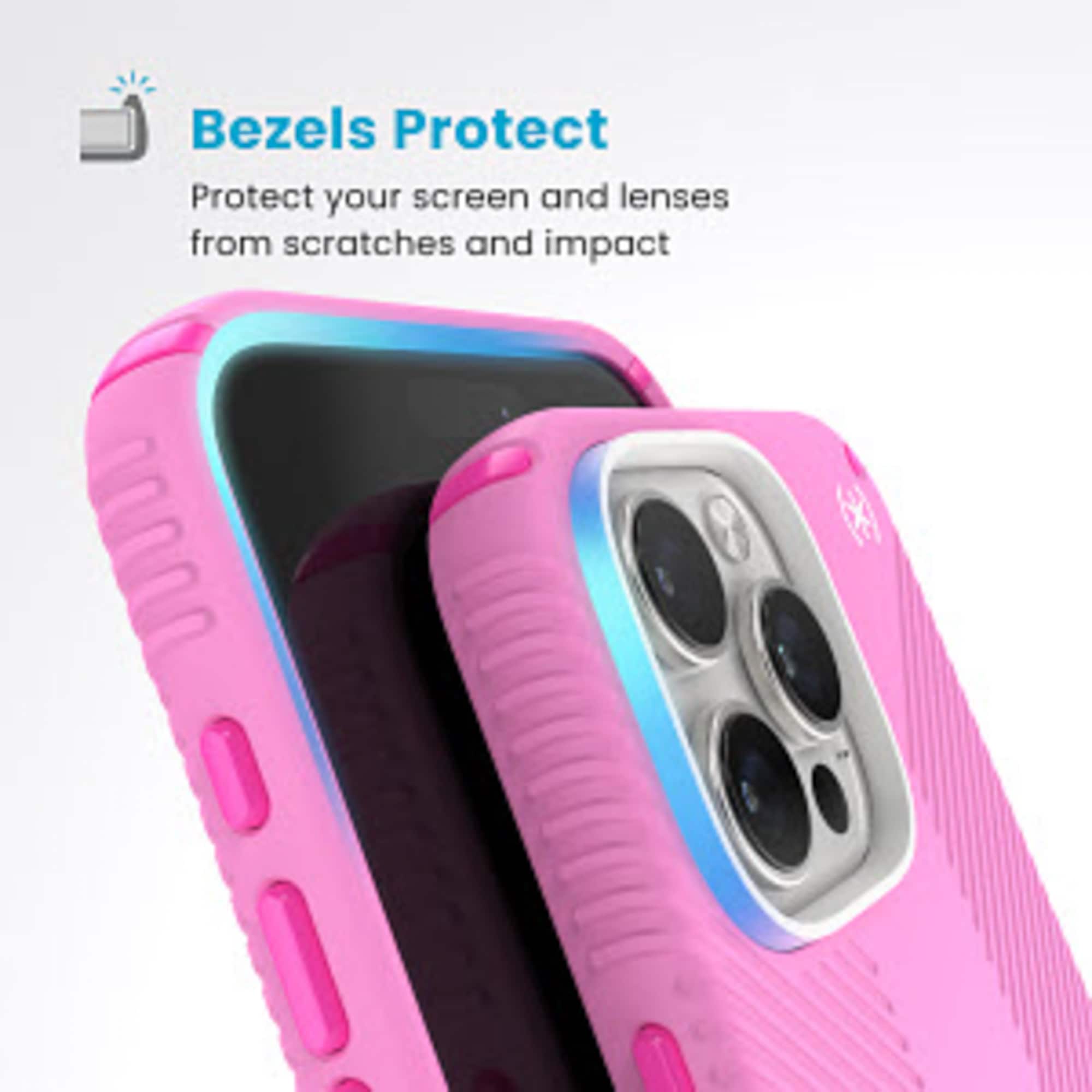 Bezels Protect: Protect your screen and lenses from scratches and impact.