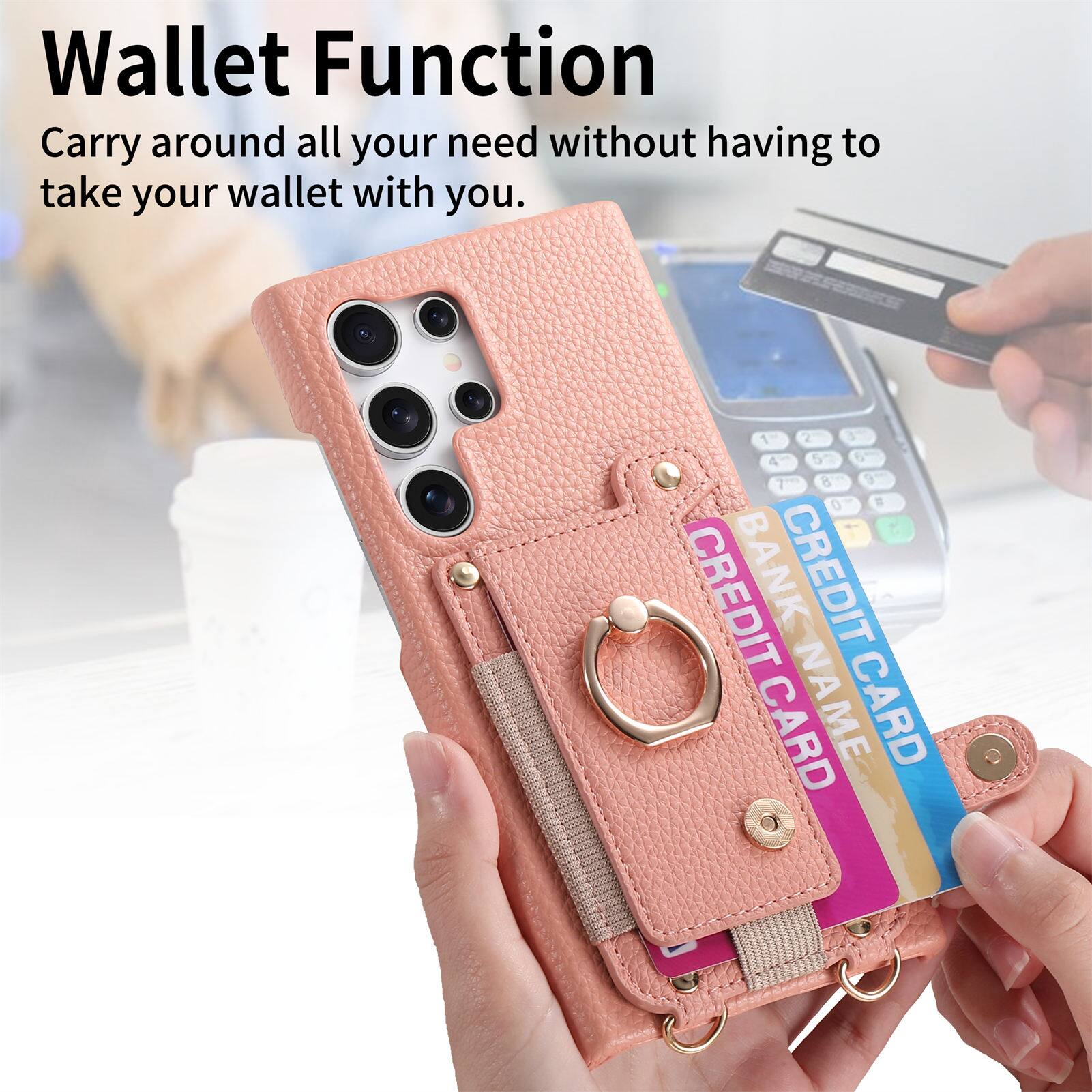 Wallet Function  
Carry around all your needs without having to take your wallet with you.