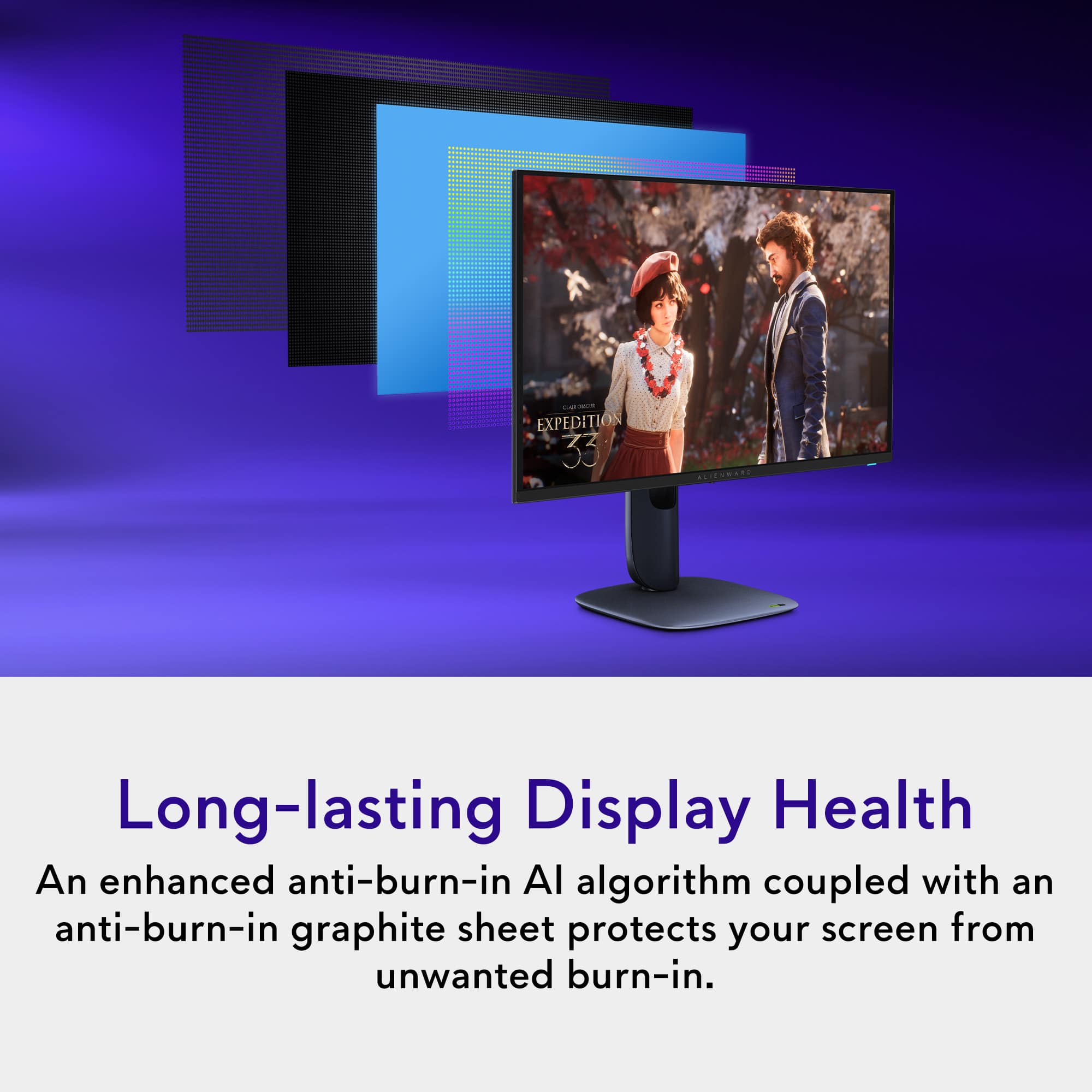Long-lasting Display Health
An enhanced anti-burn-in AI algorithm coupled with an anti-burn-in graphite sheet protects your screen from unwanted burn-in.