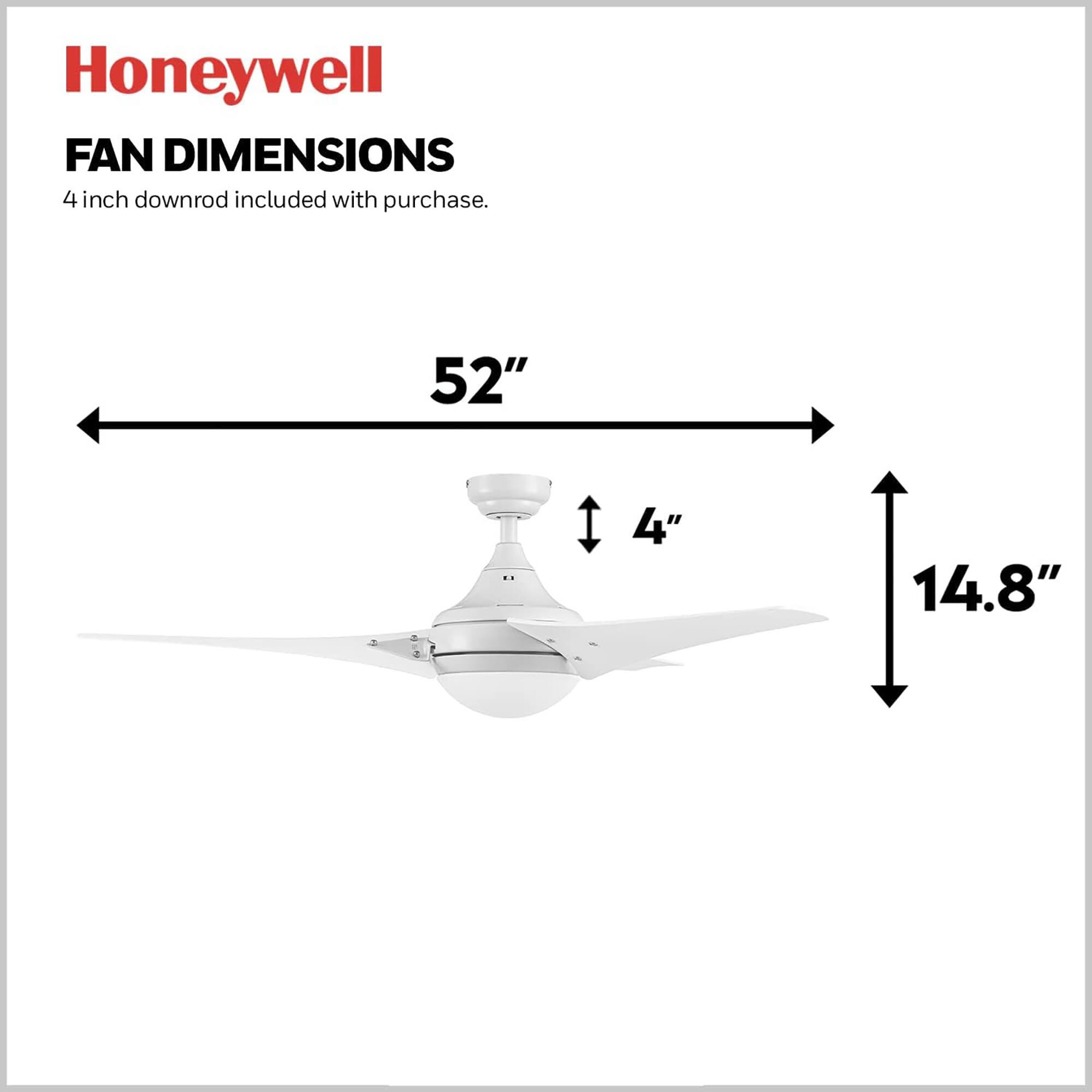 Honeywell FAN DIMENSIONS 4 inch downrod included with purchase. 52" x 4" x 14.8"