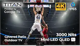 Titan - G100 Mini-LED 115 Inch Covered Patio Smart Outdoor TV,IP65Weatherproof,4KHD GoogleAIOS,3000Nits,Dolby Vision-Atmos